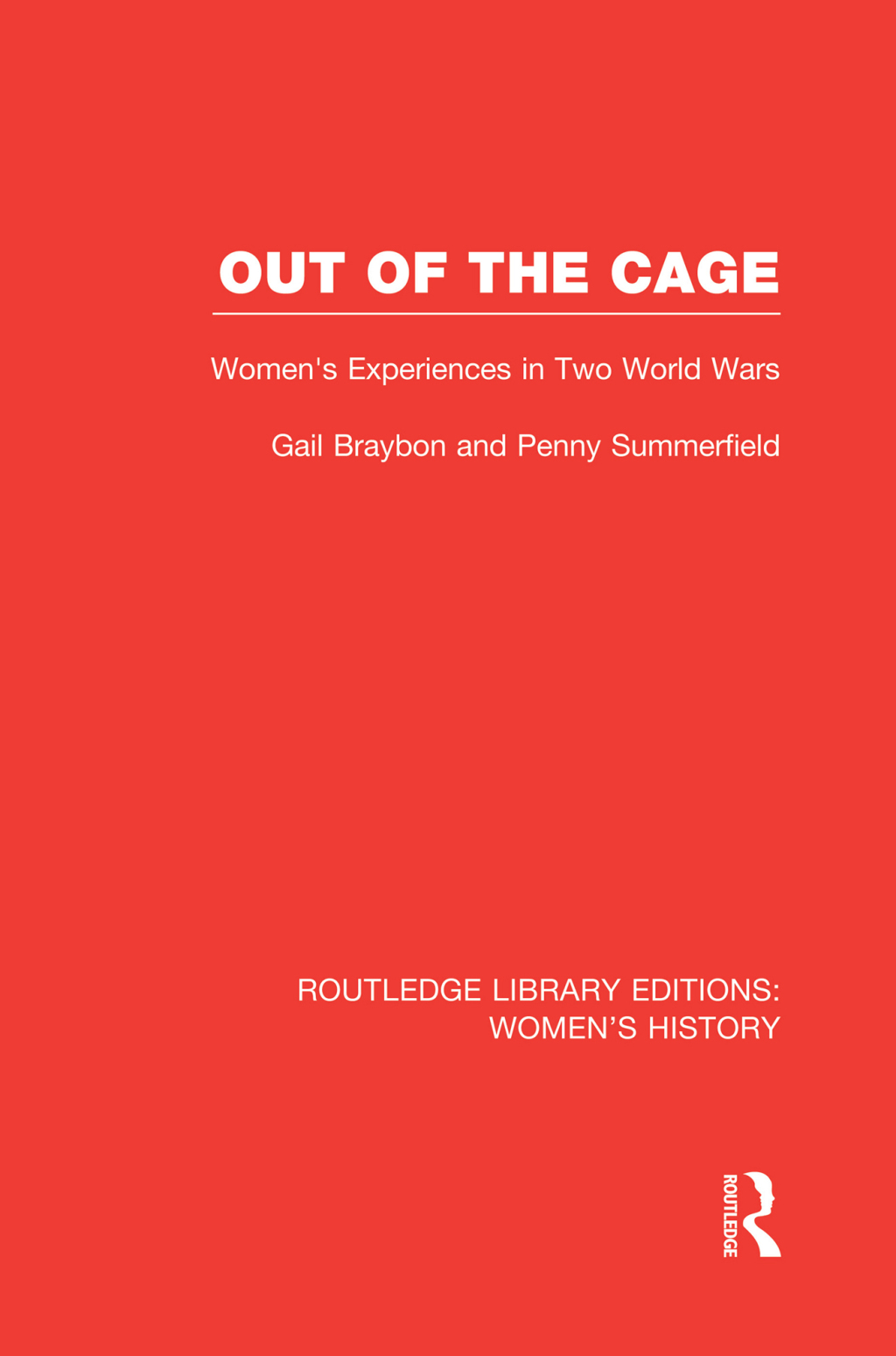 Out of the Cage Women's Experiences in Two World Wars 1st Edition â€“ PDF/EPUB Version Downloadable