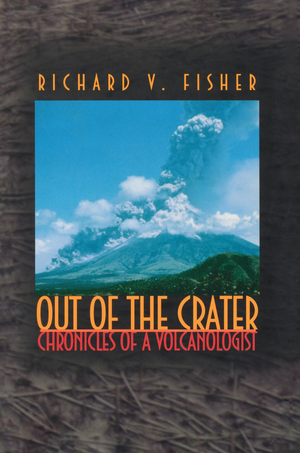 Out of the Crater Chronicles of a Volcanologist  â€“ PDF/EPUB Version Downloadable