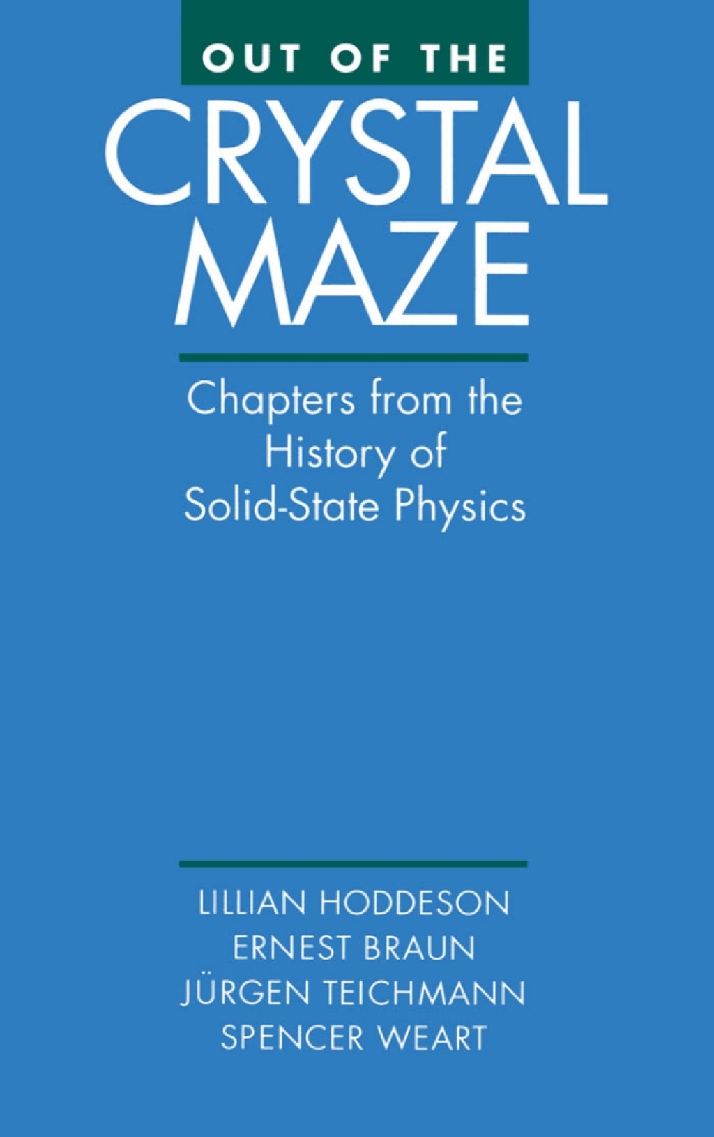 Out of the Crystal Maze Chapters from The History of Solid State Physics 1st Edition â€“ PDF/EPUB Version Downloadable