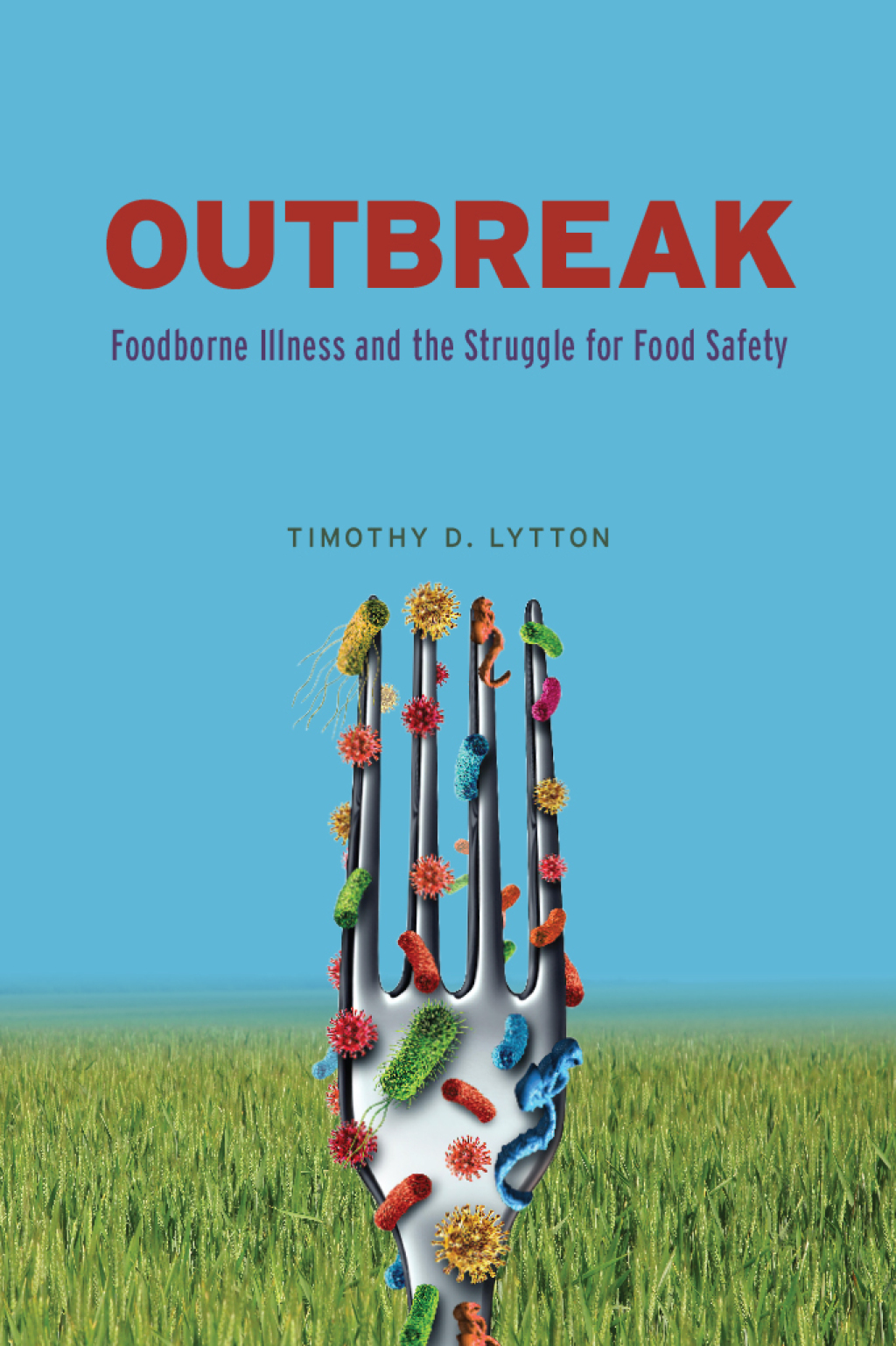 Outbreak Foodborne Illness and the Struggle for Food Safety - (PDF/EPUB Version)