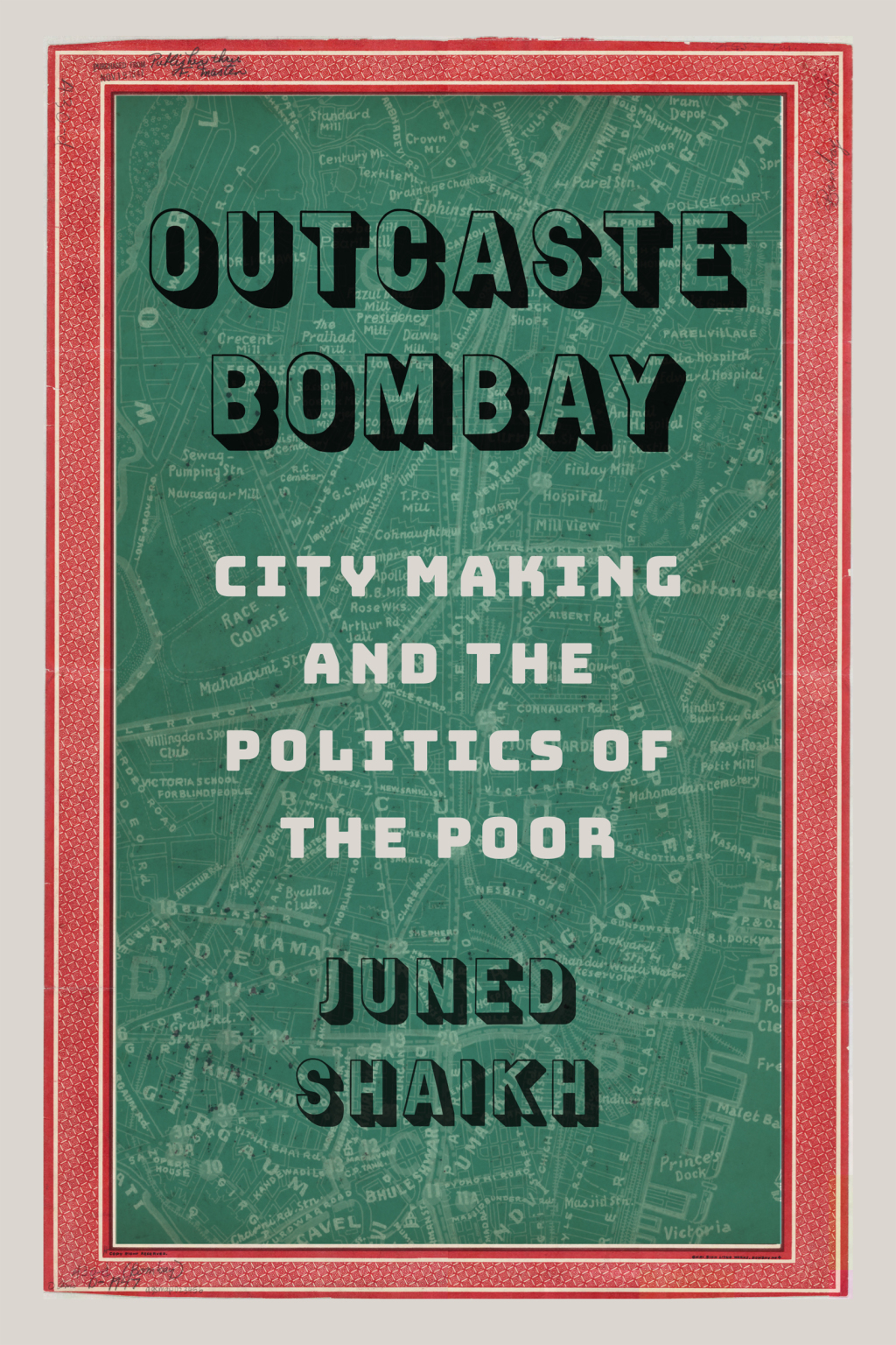 Outcaste Bombay City Making and the Politics of the Poor  â€“ PDF/EPUB Version Downloadable