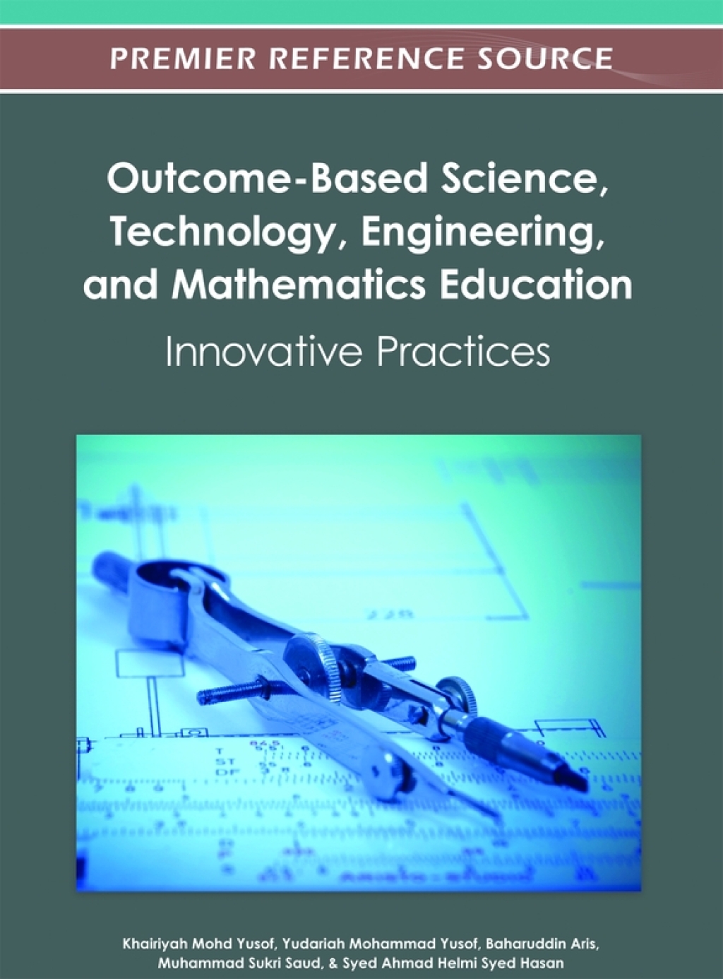 Outcome-Based Science, Technology, Engineering, and Mathematics Education: Innovative Practices  â€“ PDF/EPUB Version Downloadable
