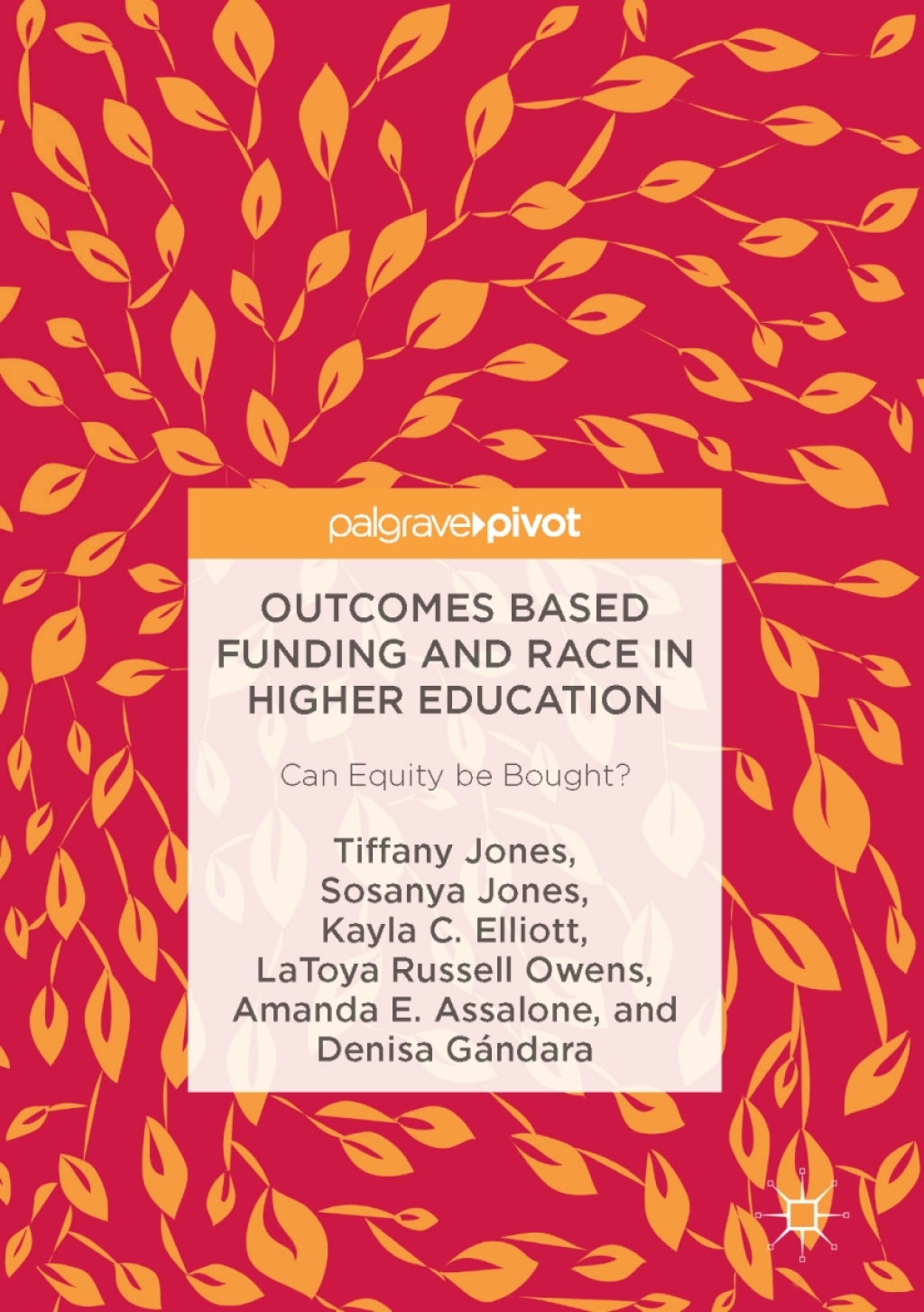 Outcomes Based Funding and Race in Higher Education Can Equity be Bought?  â€“ PDF/EPUB Version Downloadable