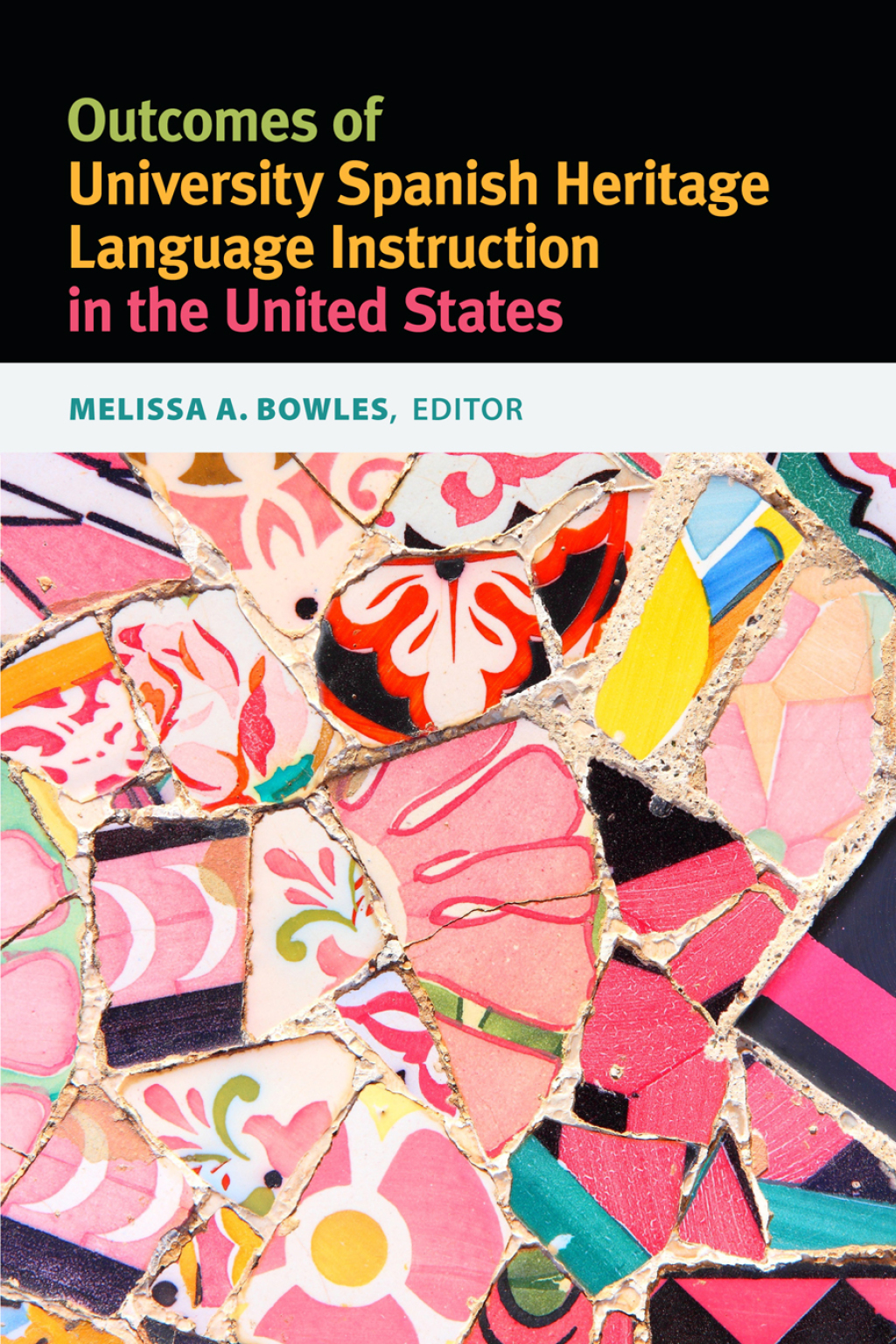 Outcomes of University Spanish Heritage Language Instruction in the United States  â€“ PDF/EPUB Version Downloadable