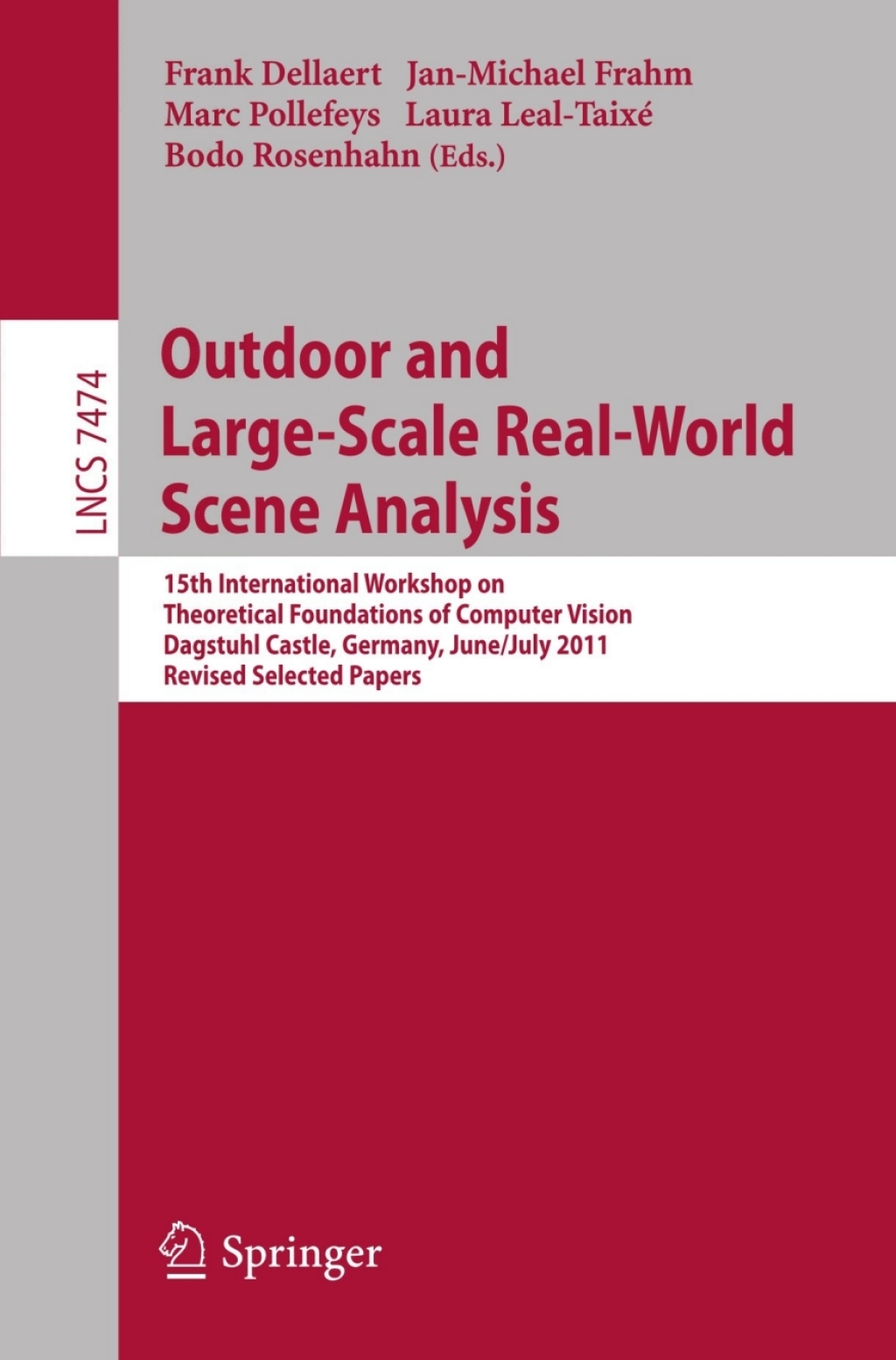 Outdoor and Large-Scale Real-World Scene Analysis 15th International Workshop on Theoretical Foundations of Computer Vision, Dagstuhl Castle, Germany, June 26 - July 1, 2011. Revised Selected Papers 1st Edition â€“ PDF/EPUB Version Downloadable