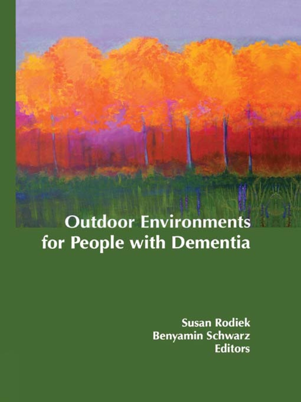 Outdoor Environments for People with Dementia 1st Edition â€“ PDF/EPUB Version Downloadable