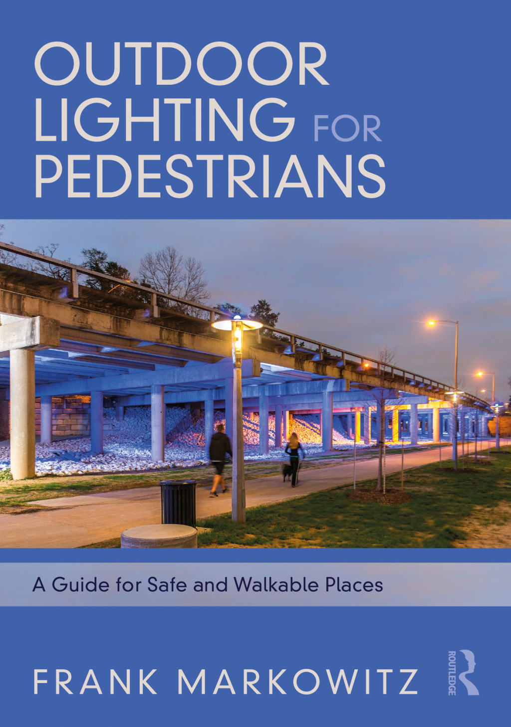 Outdoor Lighting for Pedestrians A Guide for Safe and Walkable Places 1st Edition â€“ PDF/EPUB Version Downloadable