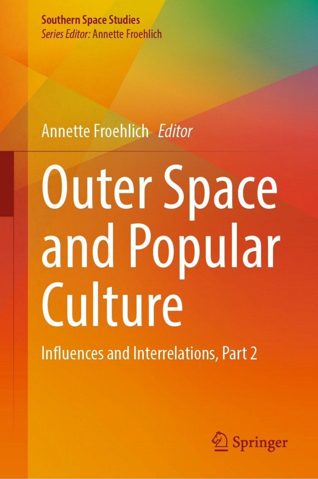 Outer Space and Popular Culture Influences and Interrelations, Part 2  â€“ PDF/EPUB Version Downloadable