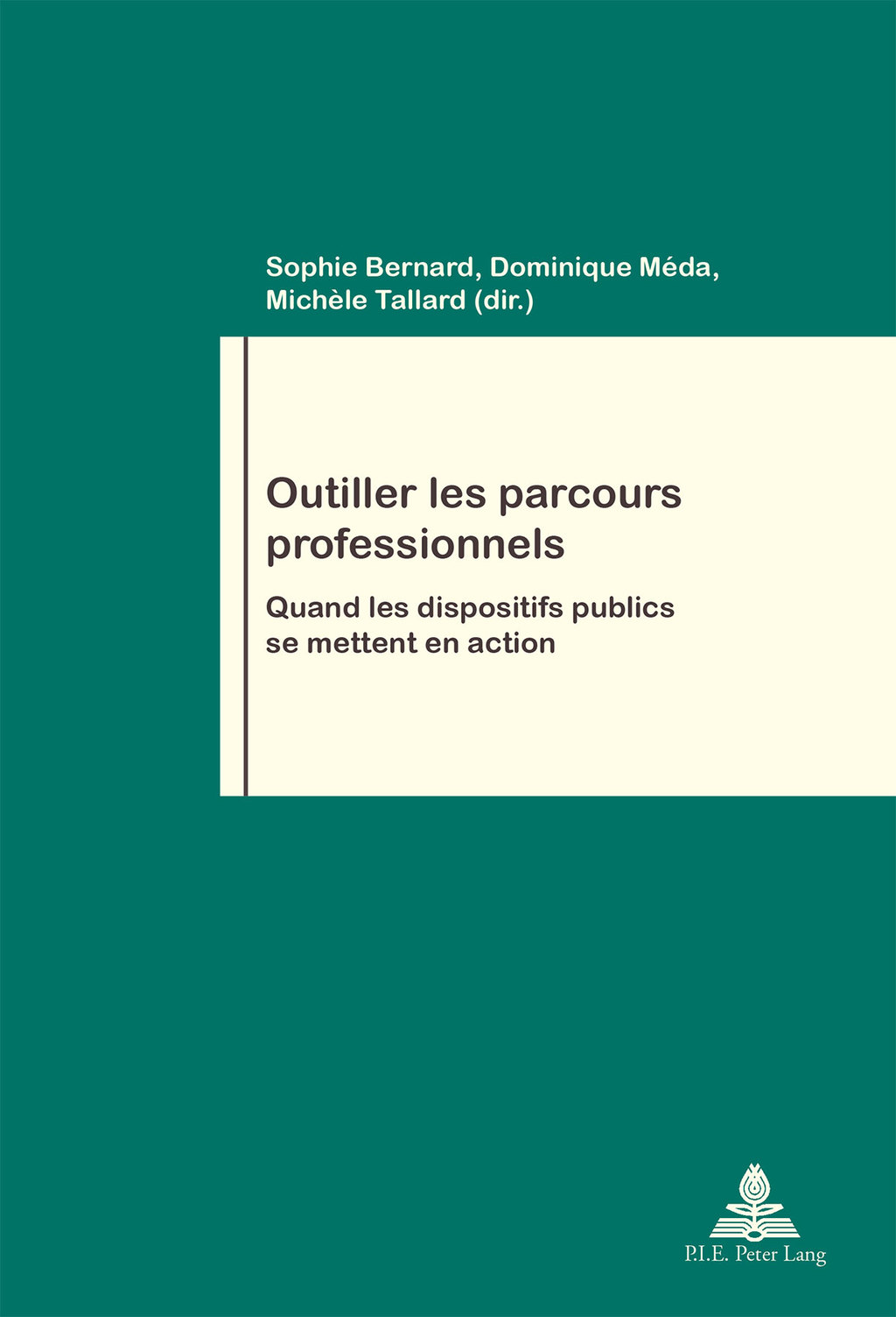 Outiller les parcours professionnels Quand les dispositifs publics se mettent en action 1st Edition â€“ PDF/EPUB Version Downloadable