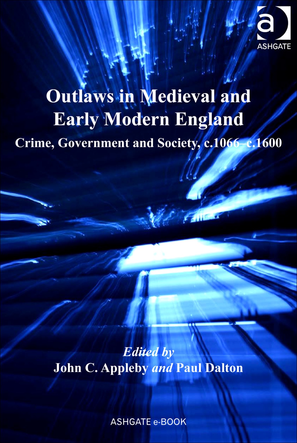 Outlaws in Medieval and Early Modern England: Crime, Government and Society, c.1066â€“c.1600  â€“ PDF/EPUB Version Downloadable