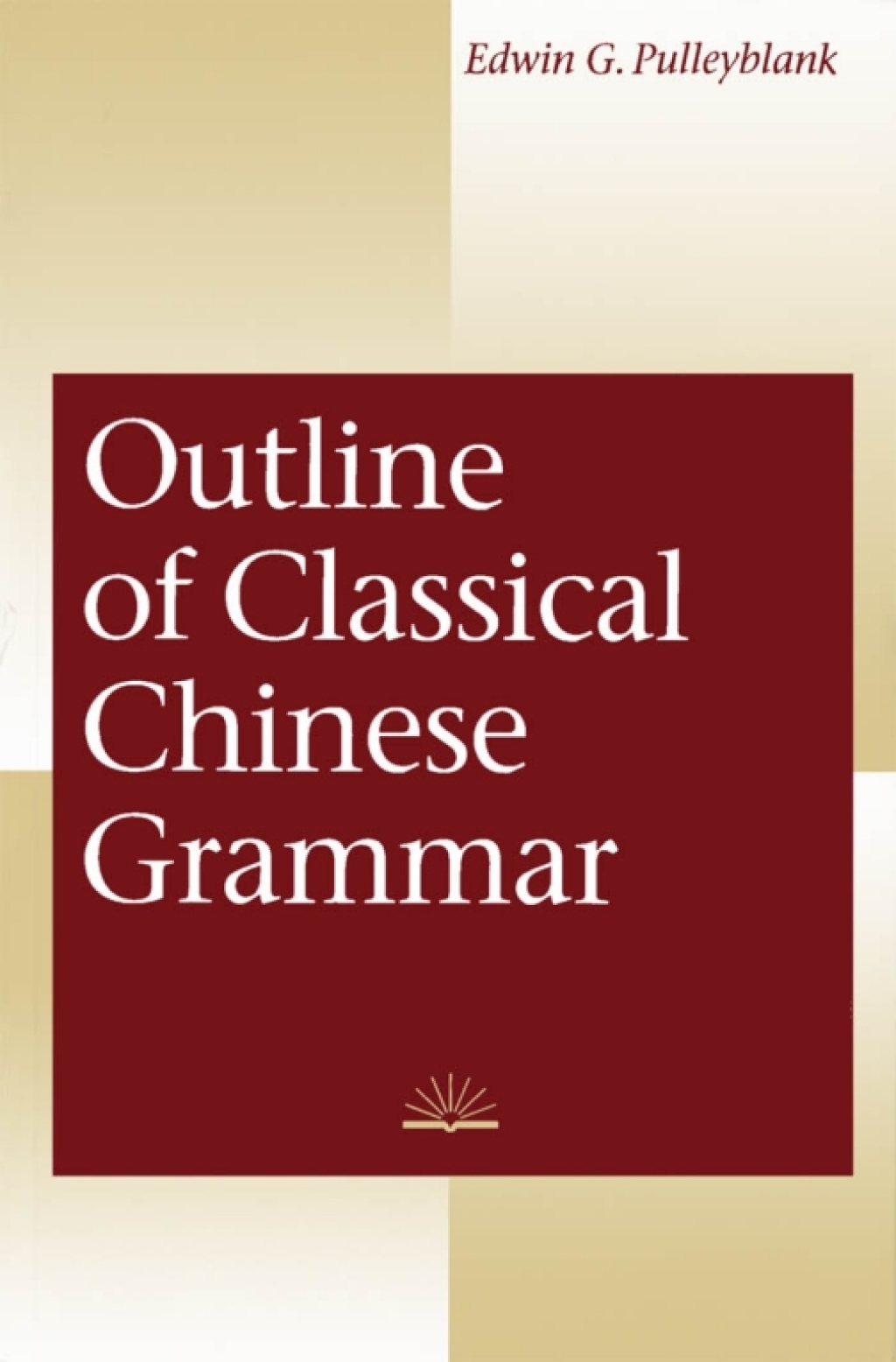 Outline of Classical Chinese Grammar 1st Edition â€“ PDF/EPUB Version Downloadable
