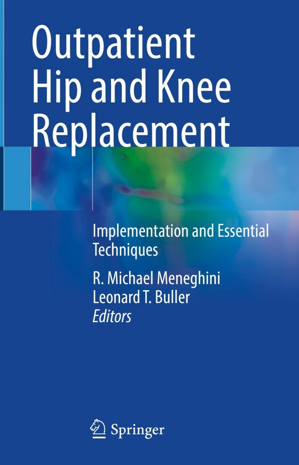 Outpatient Hip and Knee Replacement Implementation and Essential Techniques  â€“ PDF/EPUB Version Downloadable