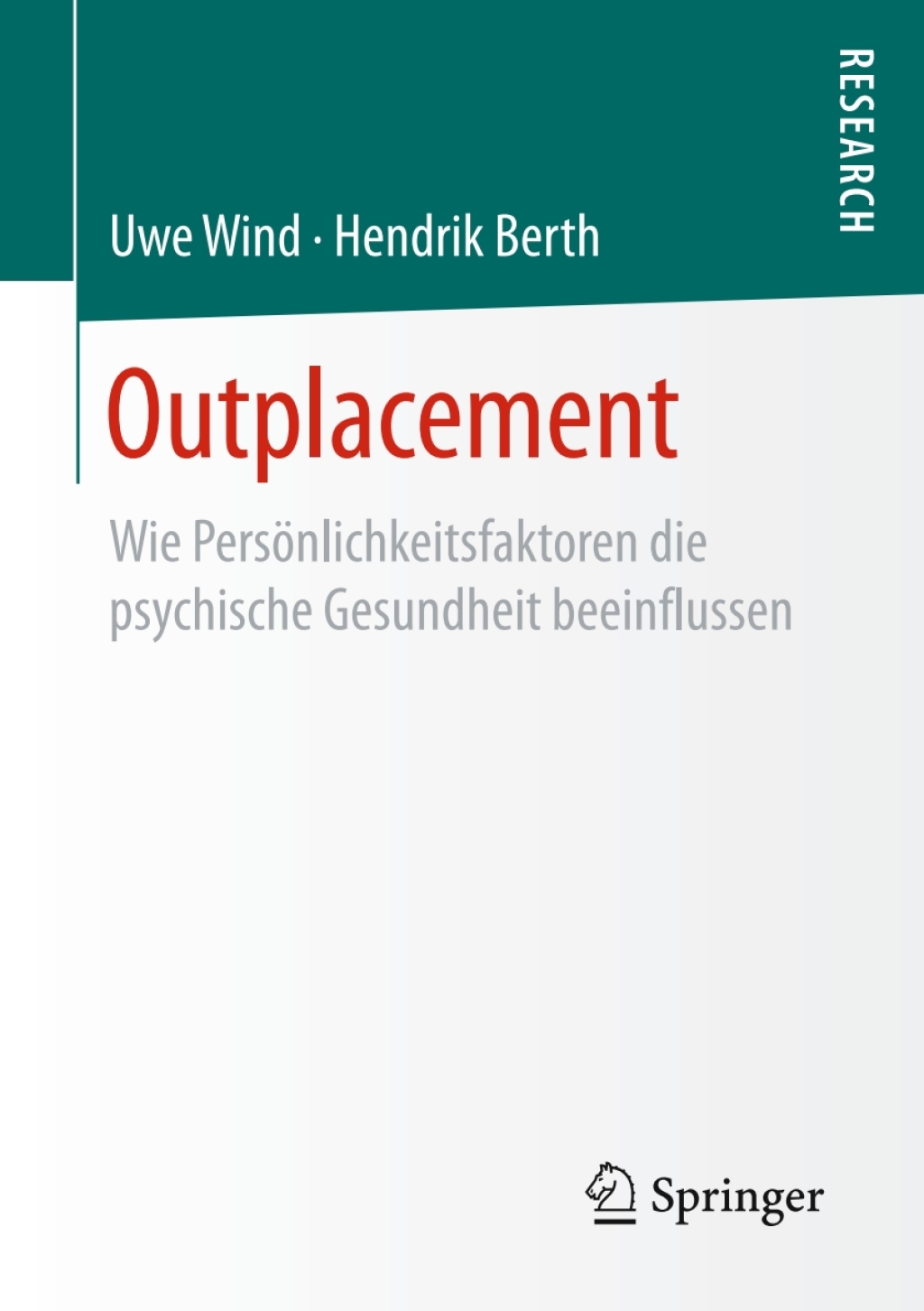 Outplacement Wie PersÃ¶nlichkeitsfaktoren die psychische Gesundheit beeinflussen - (PDF/EPUB Version)