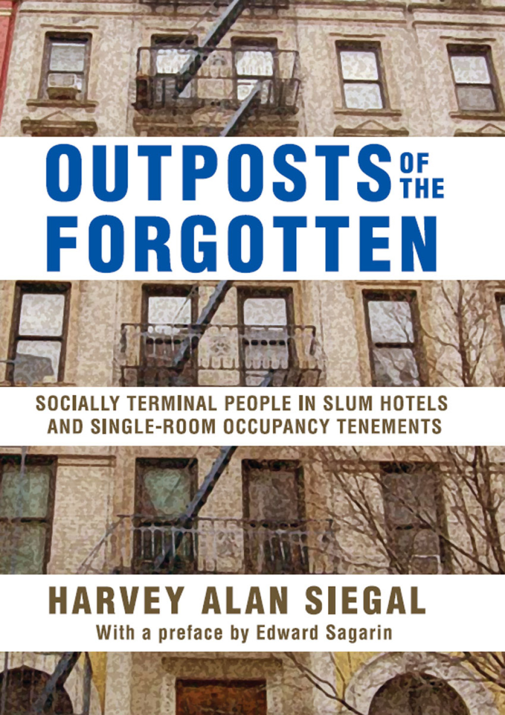 Outposts of the Forgotten Socially Terminal People in Slum Hotels and Single Occupancy Tenements 1st Edition â€“ PDF/EPUB Version Downloadable