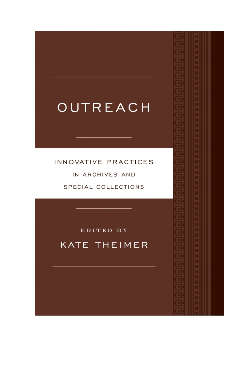 Outreach Innovative Practices for Archives and Special Collections 1st Edition â€“ PDF/EPUB Version Downloadable