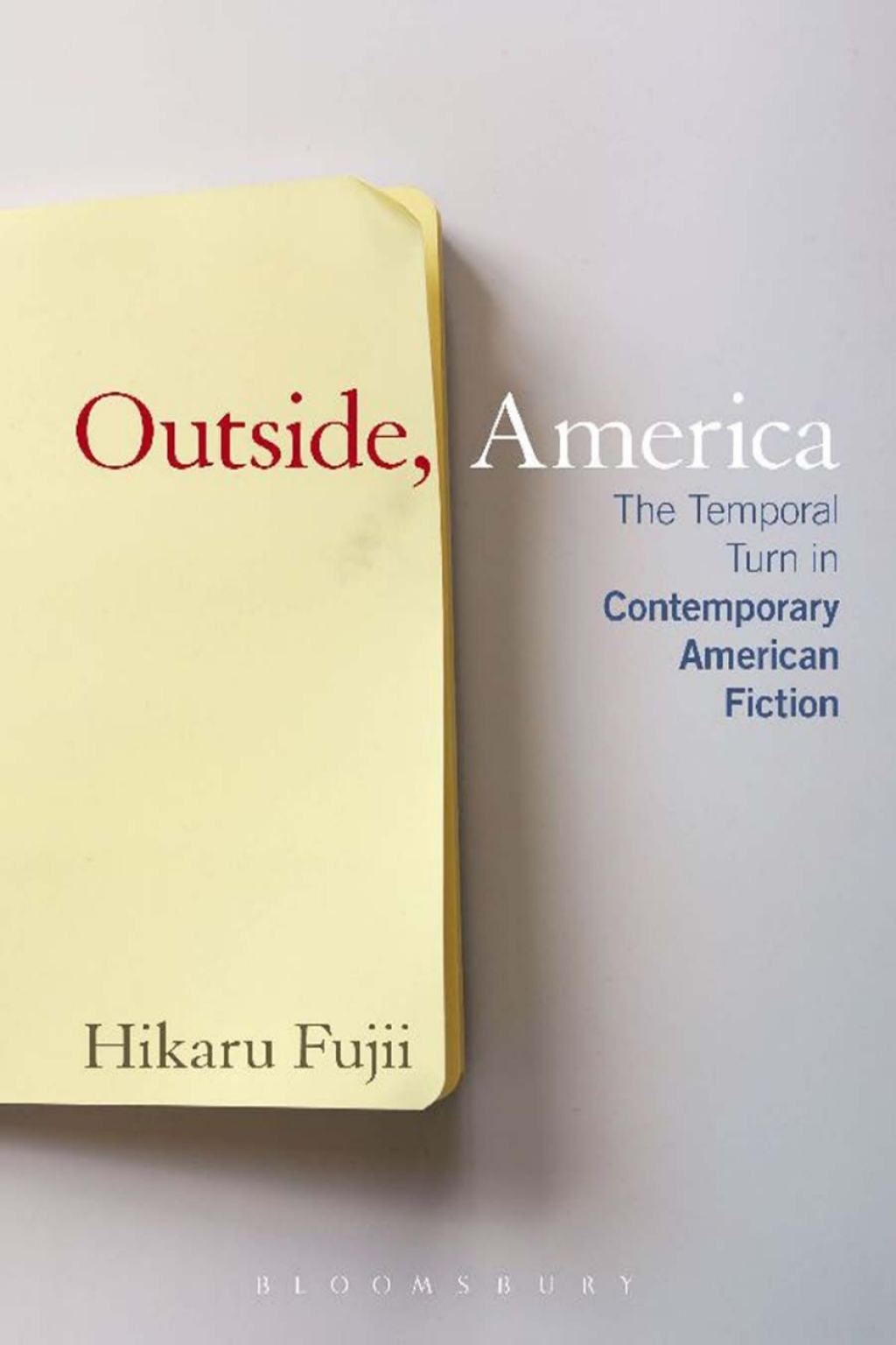 Outside, America The Temporal Turn in Contemporary American Fiction 1st Edition â€“ PDF/EPUB Version Downloadable