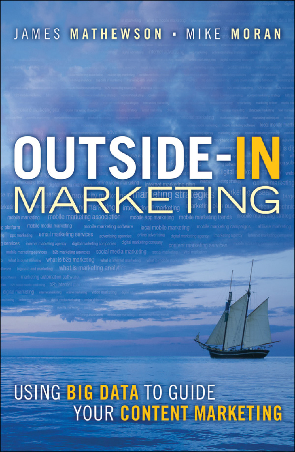 Outside-In Marketing Using Big Data to Guide your Content Marketing 1st Edition - (PDF/EPUB Version)