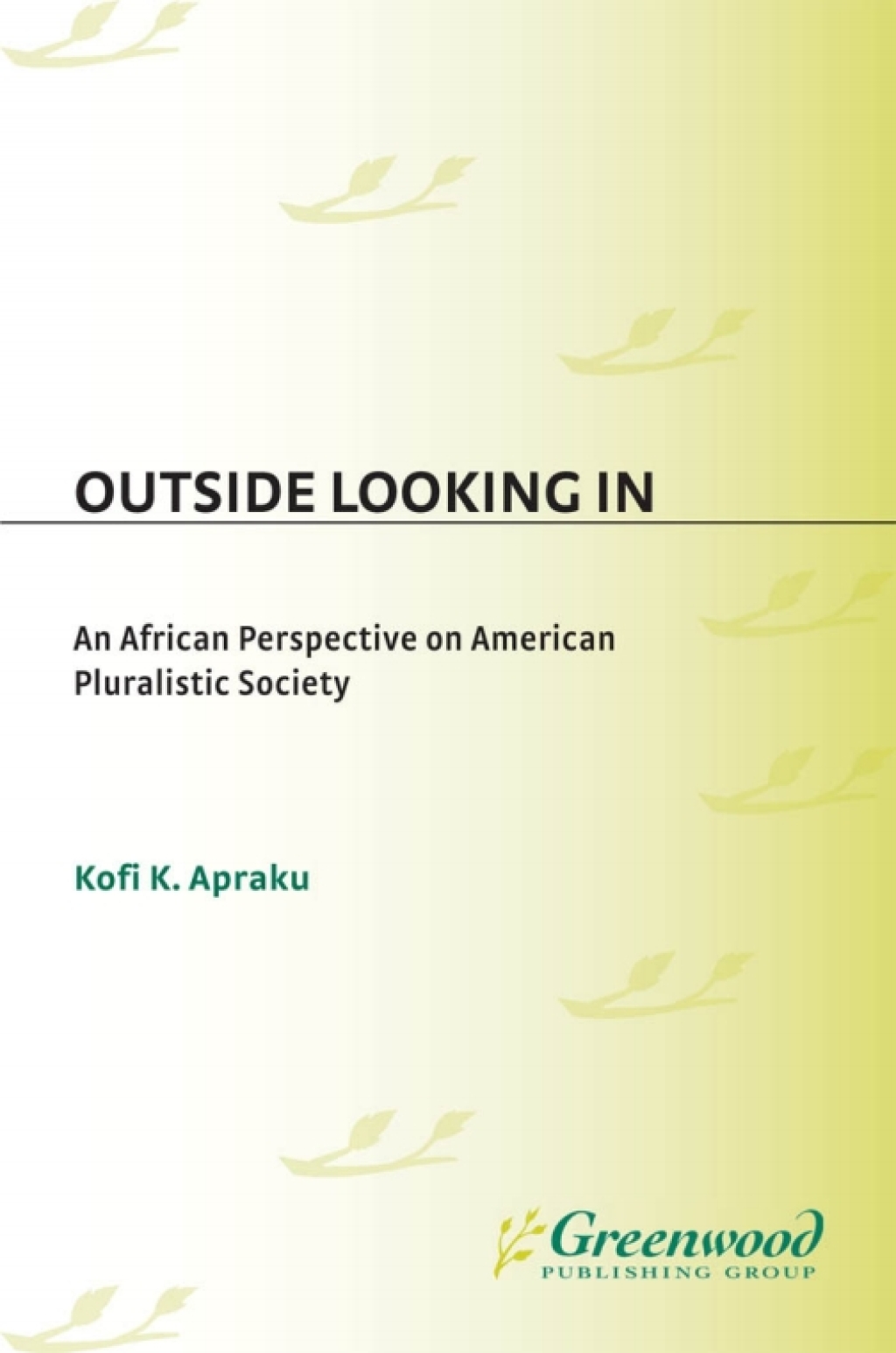 Outside Looking In An African Perspective on American Pluralistic Society 1st Edition â€“ PDF/EPUB Version Downloadable