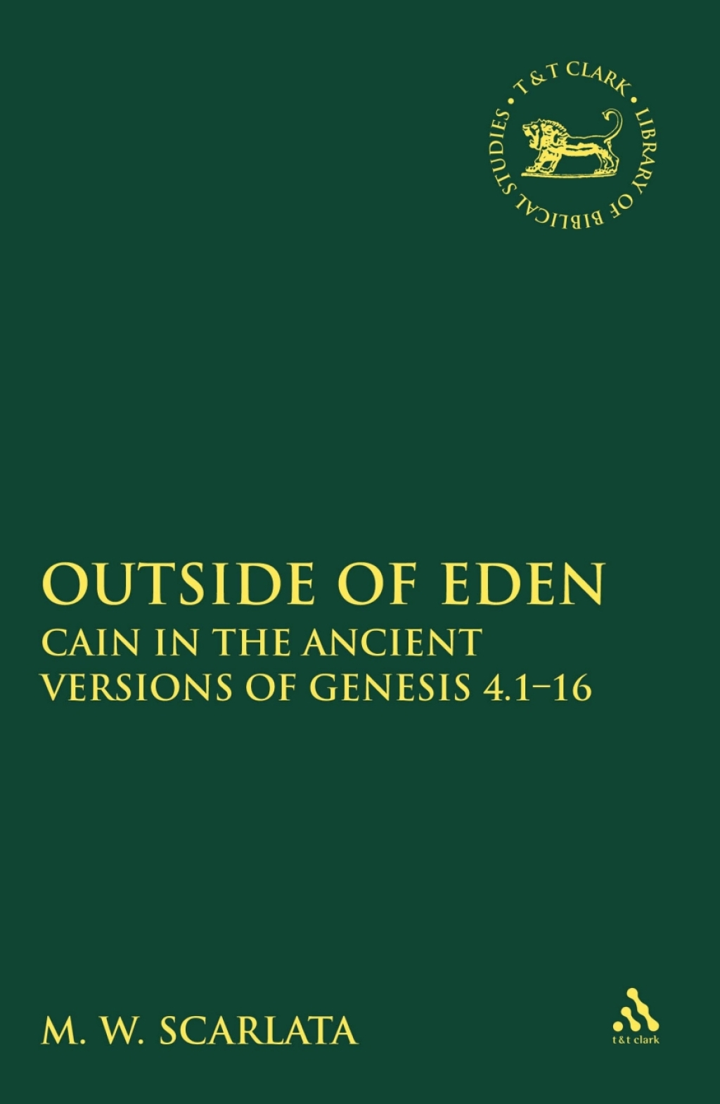 Outside of Eden Cain in the Ancient Versions of Genesis 4.1-16 1st Edition â€“ PDF/EPUB Version Downloadable
