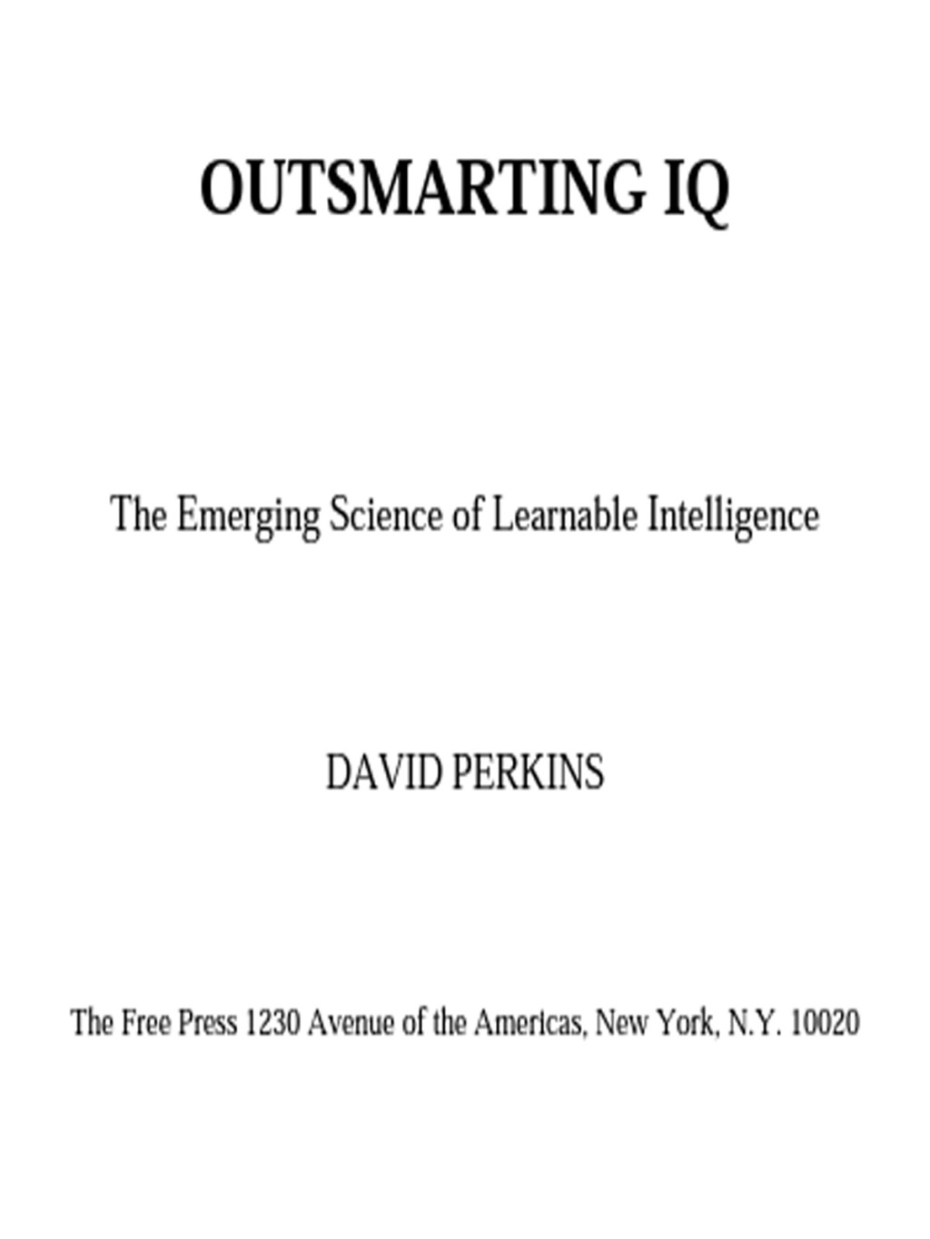 Outsmarting IQ The Emerging Science of Learnable Intelligence - (PDF/EPUB Version)