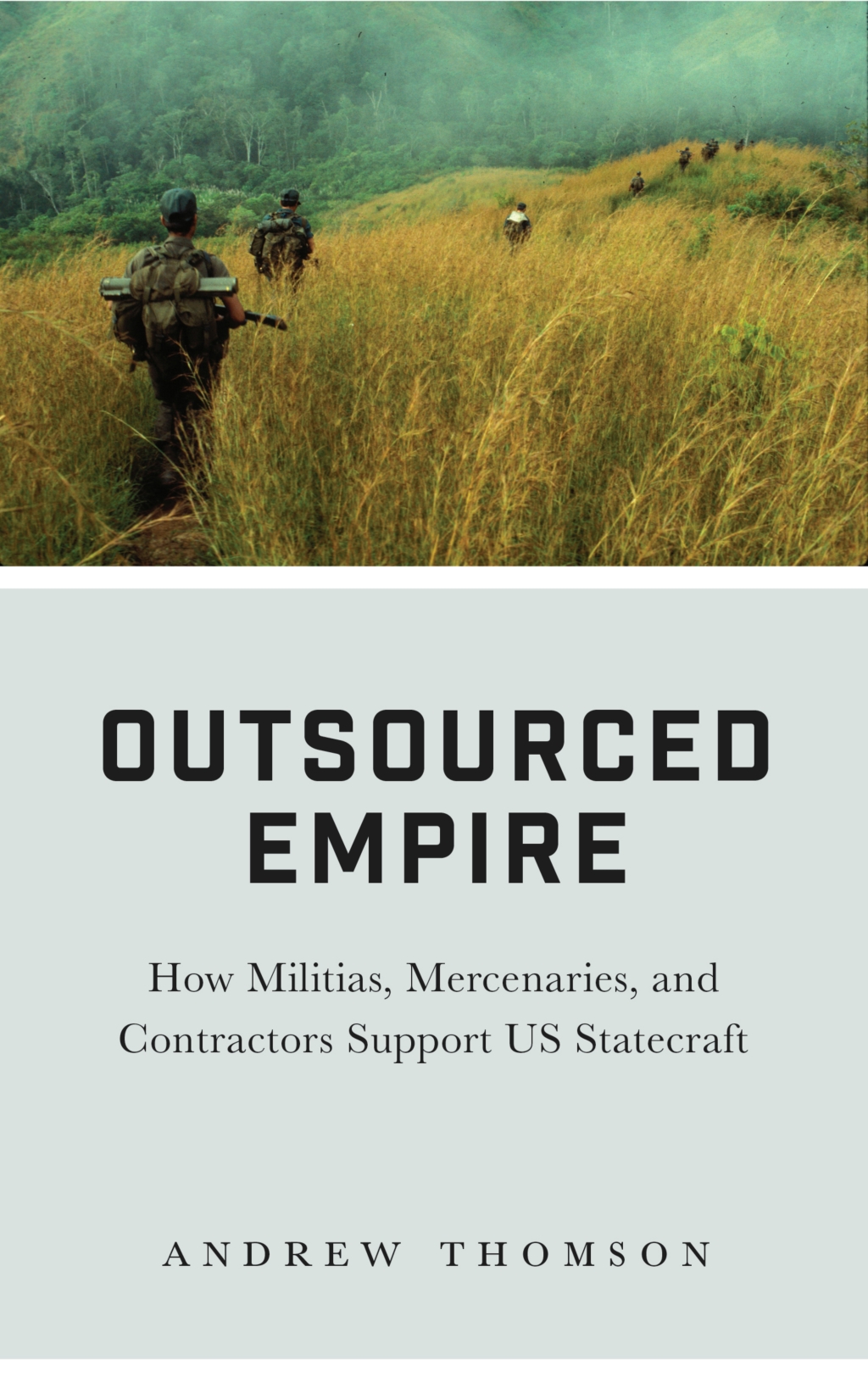 Outsourced Empire How Militias, Mercenaries, and Contractors Support US Statecraft 1st Edition â€“ PDF/EPUB Version Downloadable