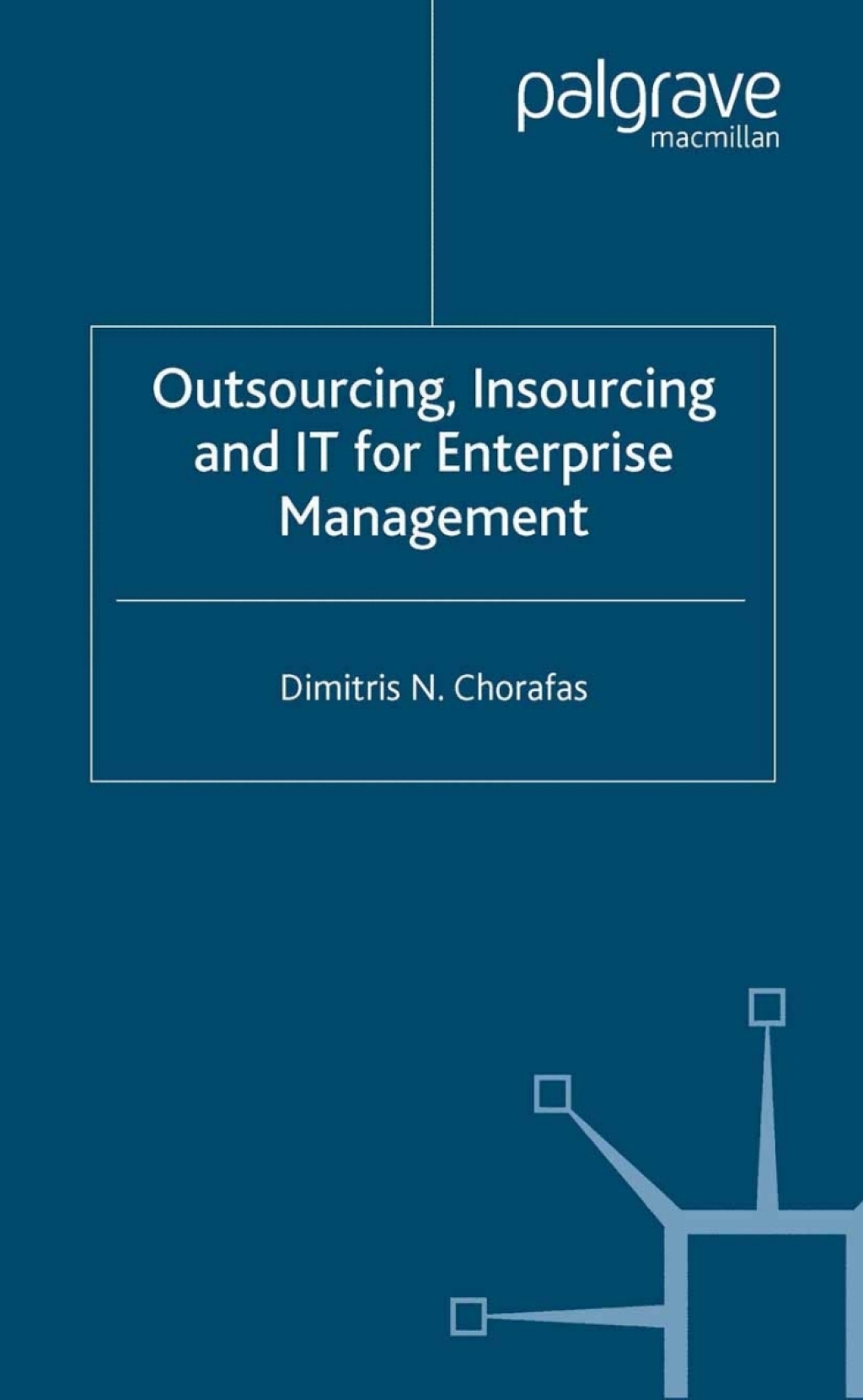 Outsourcing Insourcing and IT for Enterprise Management Business Opportunity Analysis  â€“ PDF/EPUB Version Downloadable