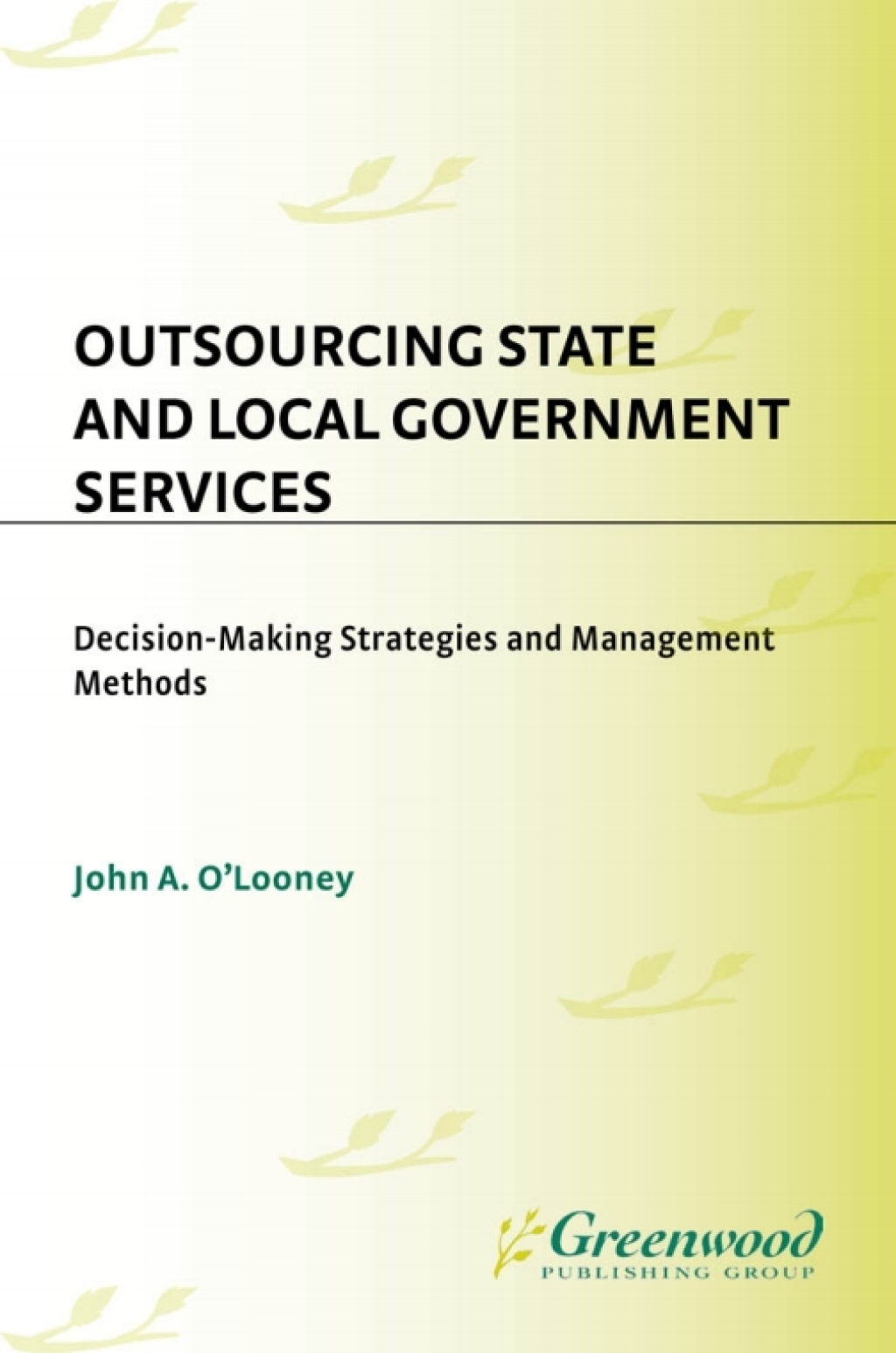 Outsourcing State and Local Government Services Decision-Making Strategies and Management Methods 1st Edition â€“ PDF/EPUB Version Downloadable