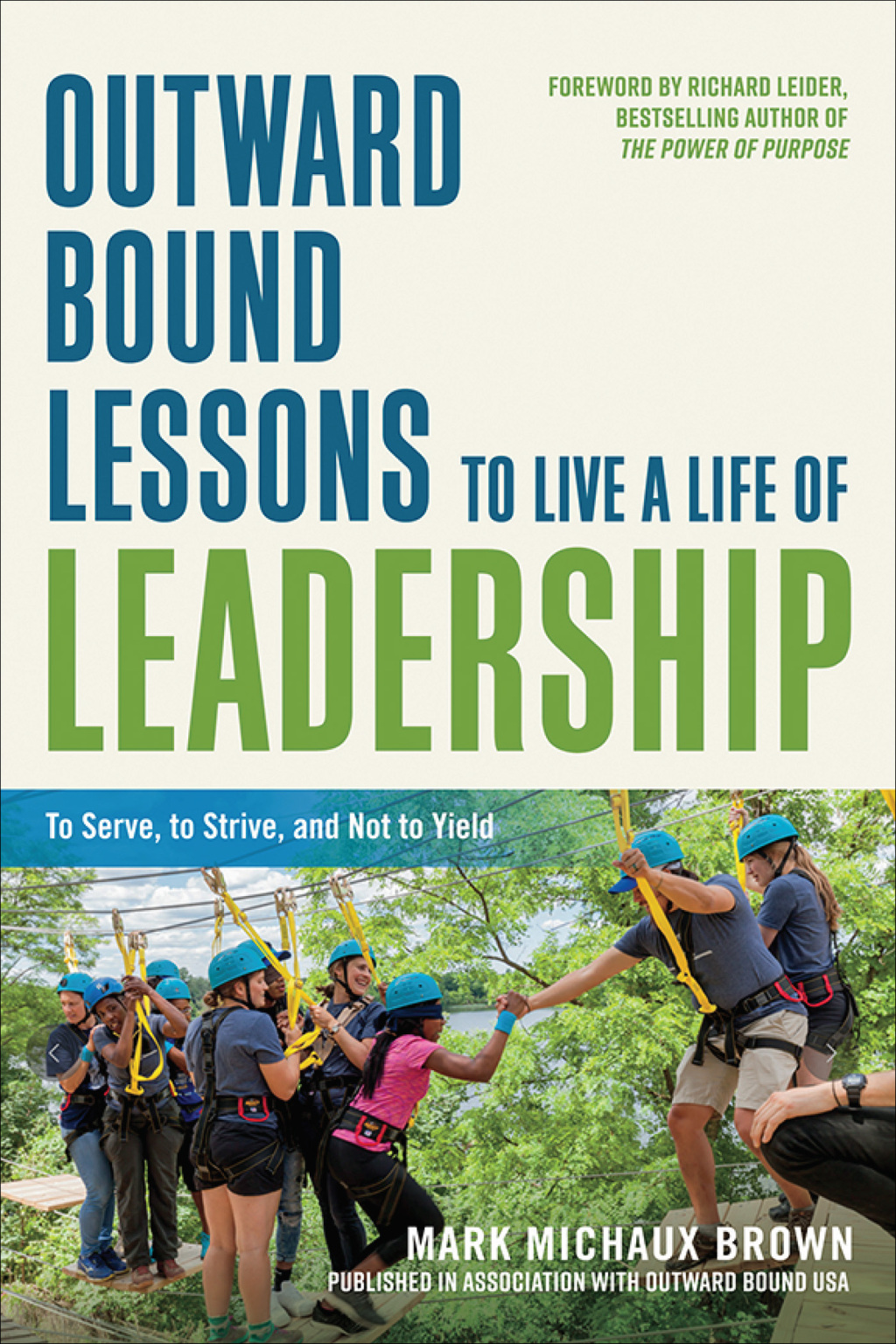 Outward Bound Lessons to Live a Life of Leadership To Serve, to Strive, and Not to Yield 1st Edition - (PDF/EPUB Version)