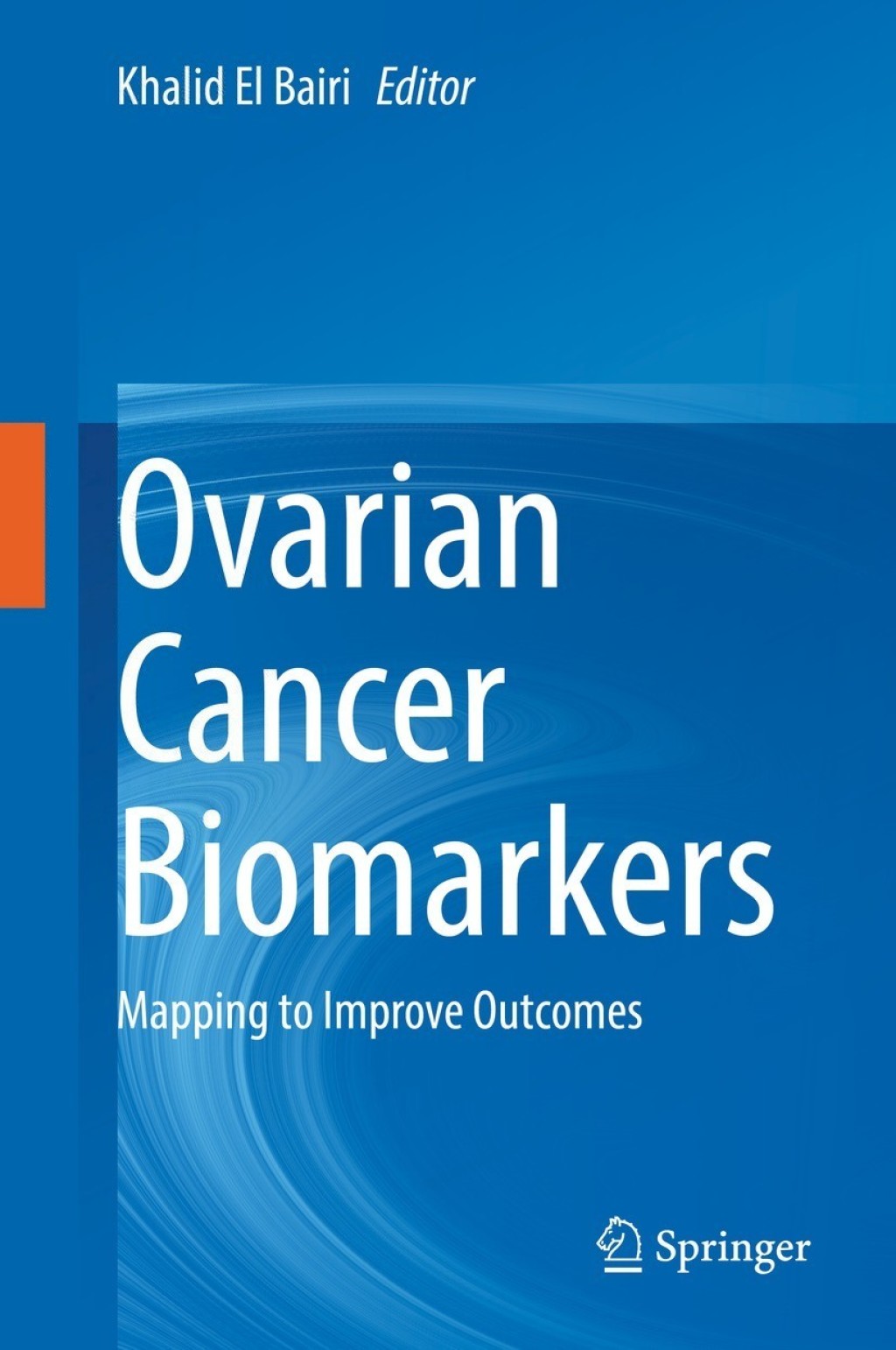 Ovarian Cancer Biomarkers Mapping to Improve Outcomes  â€“ PDF/EPUB Version Downloadable