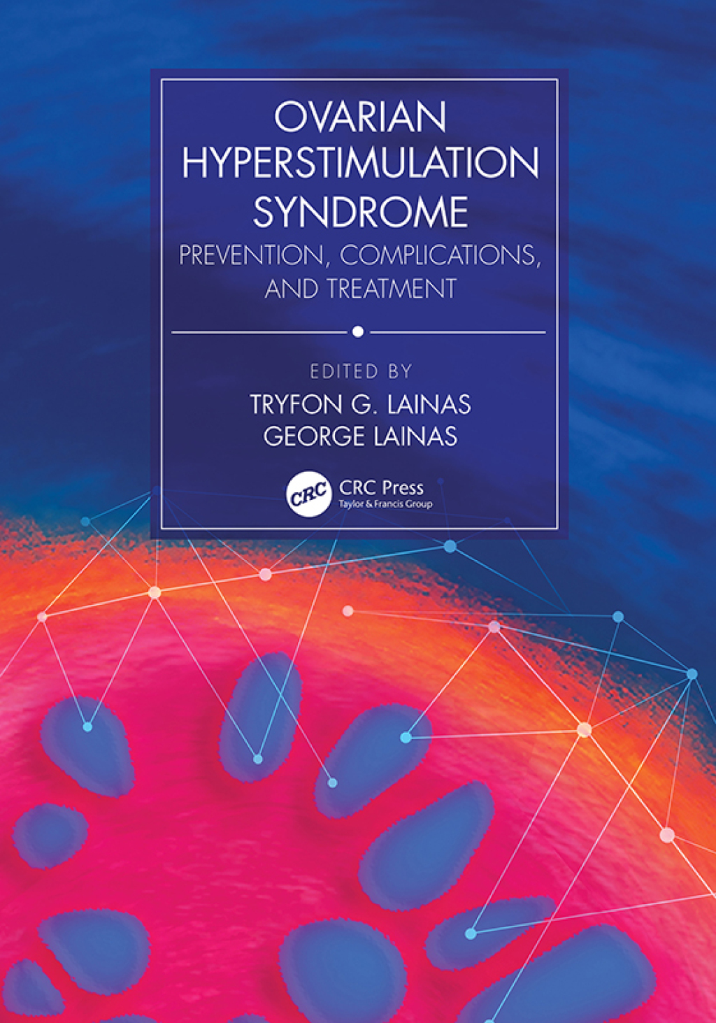 Ovarian Hyperstimulation Syndrome Prevention, Complications, and Treatment 1st Edition â€“ PDF/EPUB Version Downloadable