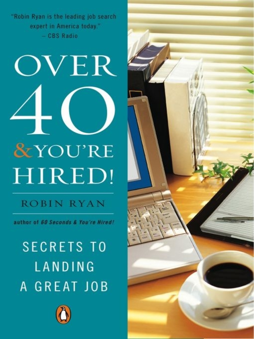 Over 40 & You're Hired! Secrets to Landing a Great Job - (PDF/EPUB Version)