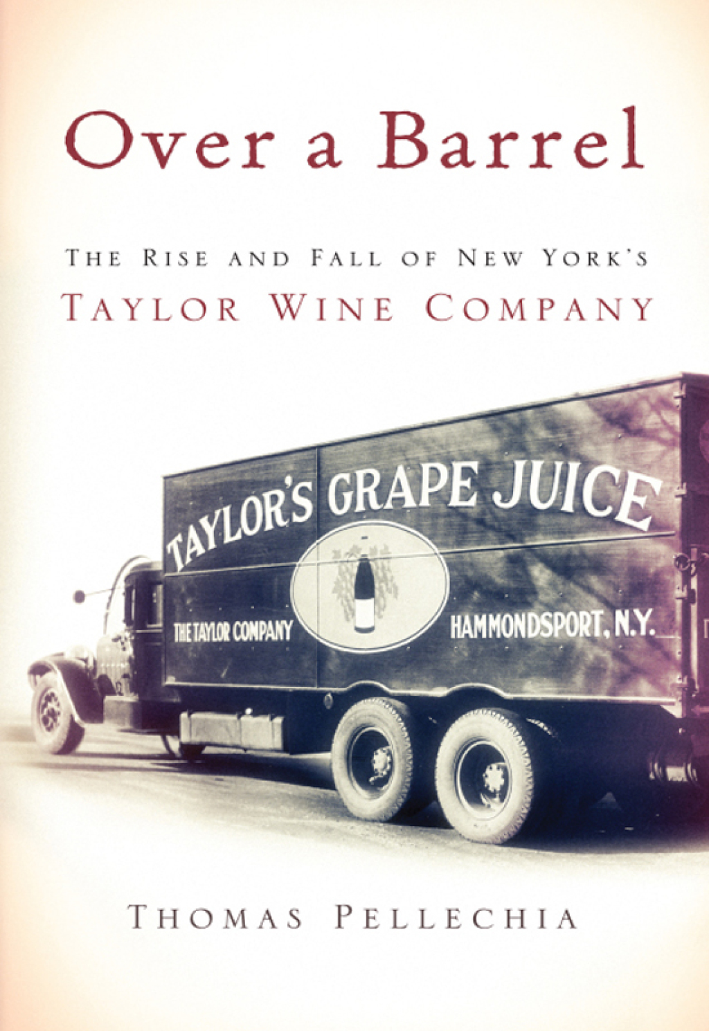 Over a Barrel The Rise and Fall of New York's Taylor Wine Company - (PDF/EPUB Version)