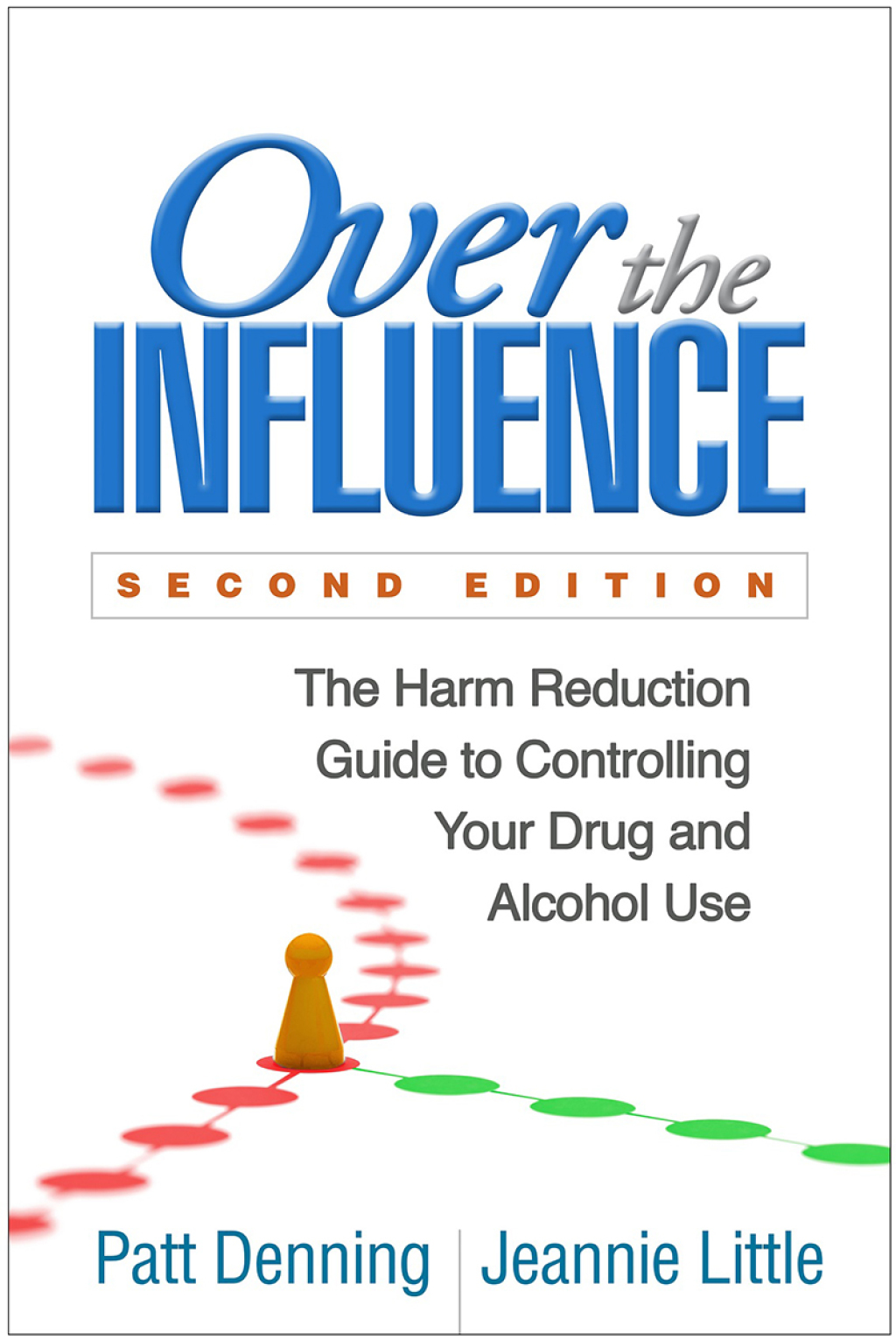 Over the Influence The Harm Reduction Guide to Controlling Your Drug and Alcohol Use 2nd Edition - (PDF/EPUB Version)