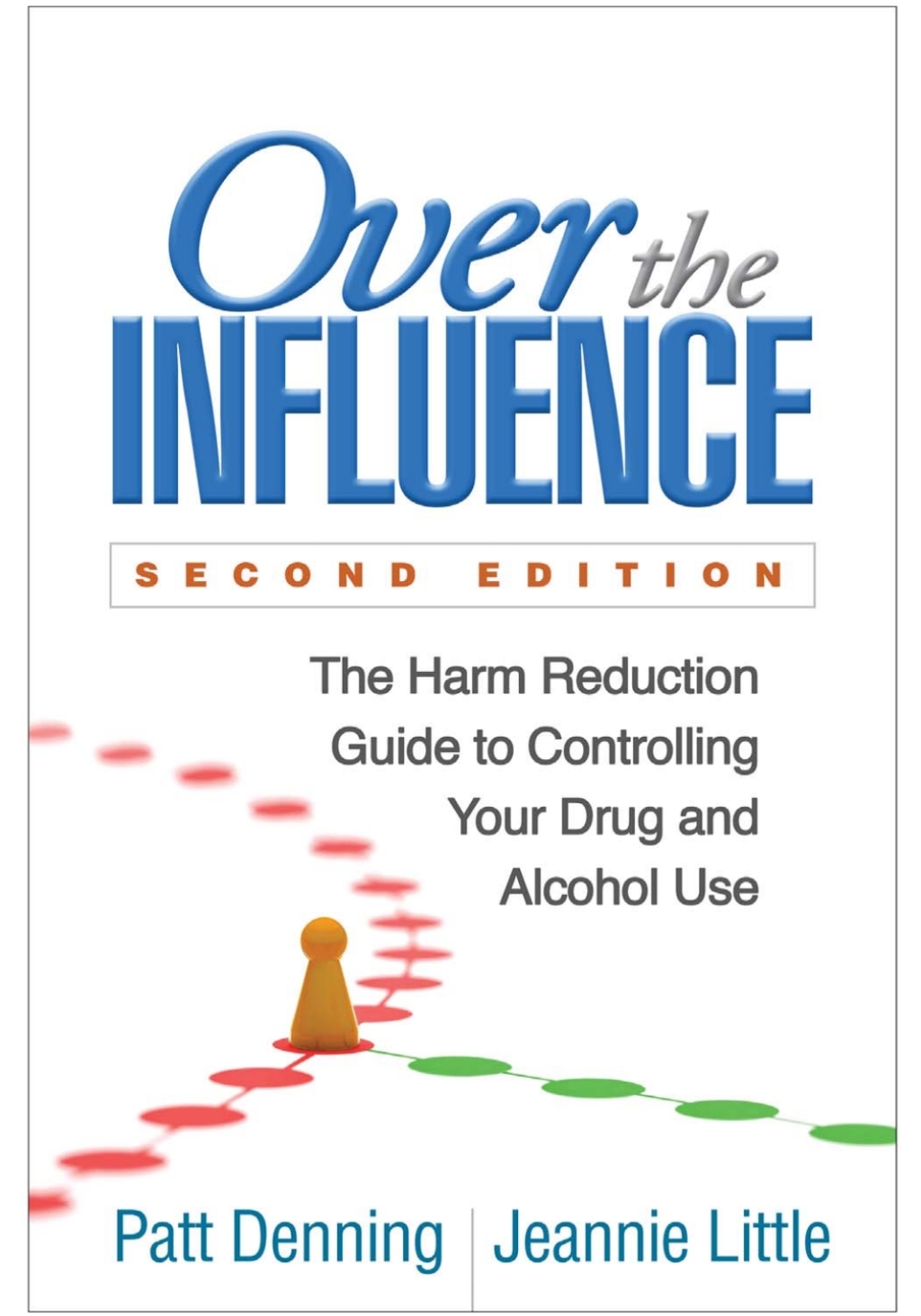 Over the Influence The Harm Reduction Guide to Controlling Your Drug and Alcohol Use 2nd Edition - (PDF/EPUB Version)