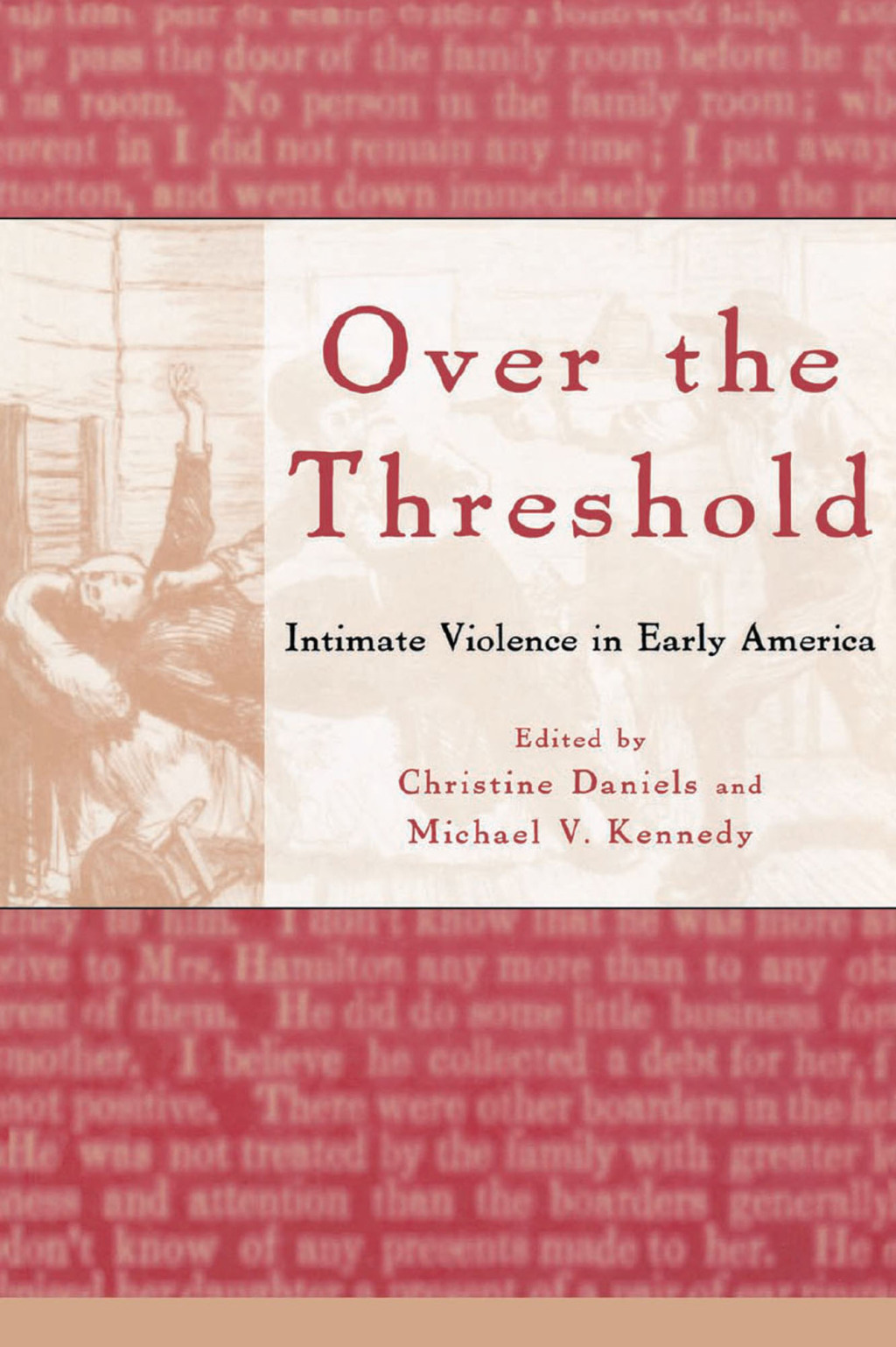 Over the Threshold Intimate Violence in Early America 1st Edition â€“ PDF/EPUB Version Downloadable