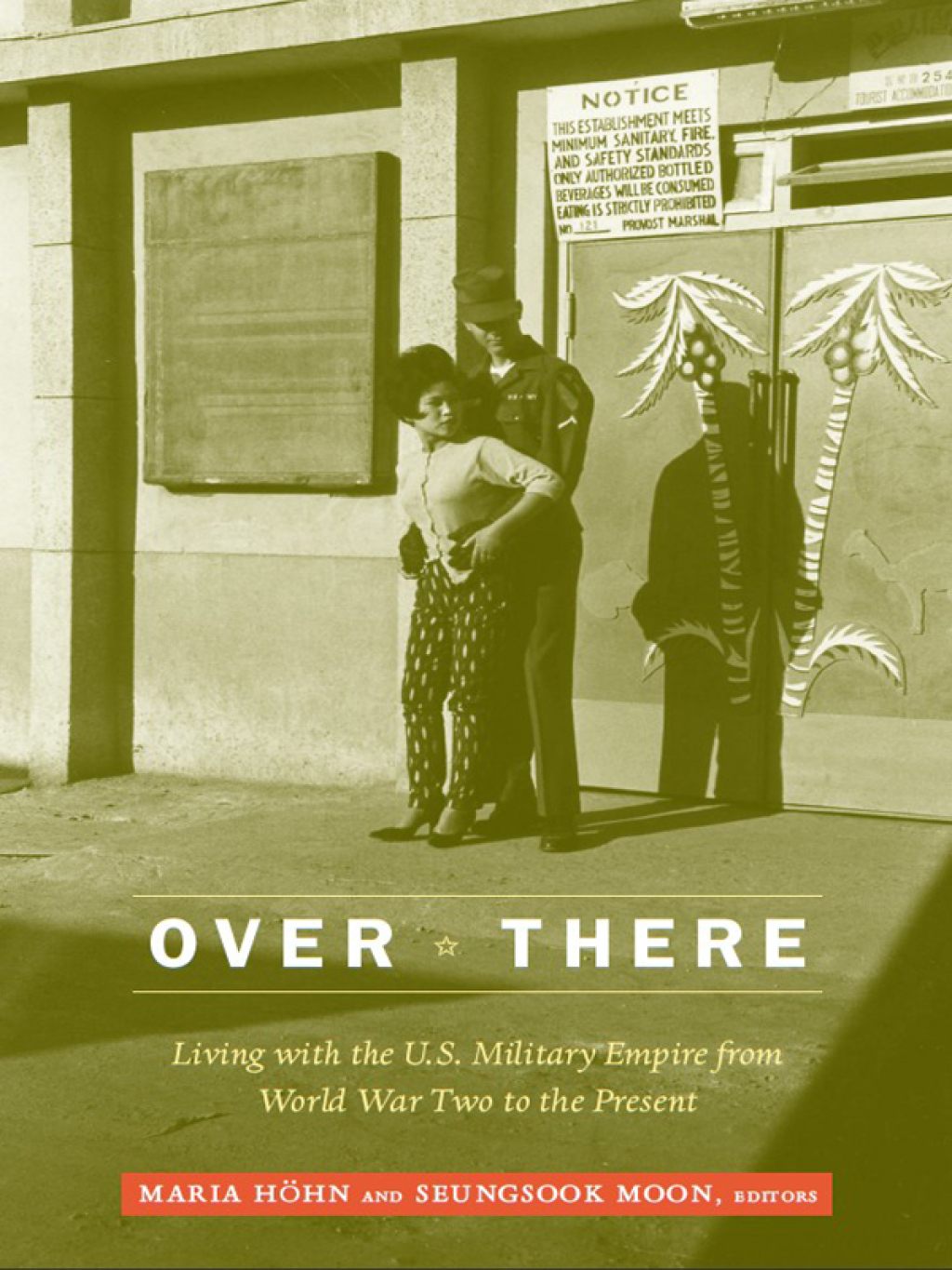 Over There Living with the U.S. Military Empire from World War Two to the Present  â€“ PDF/EPUB Version Downloadable