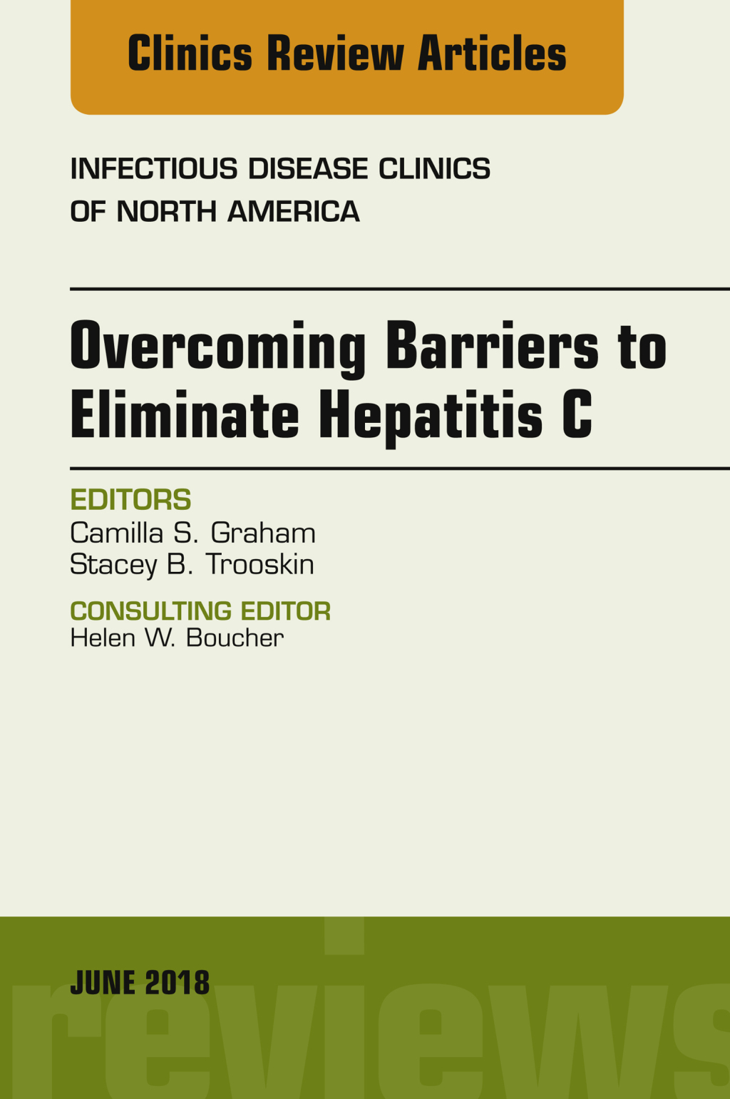 Overcoming Barriers to Eliminate Hepatitis C, An Issue of Infectious Disease Clinics of North America  â€“ PDF/EPUB Version Downloadable