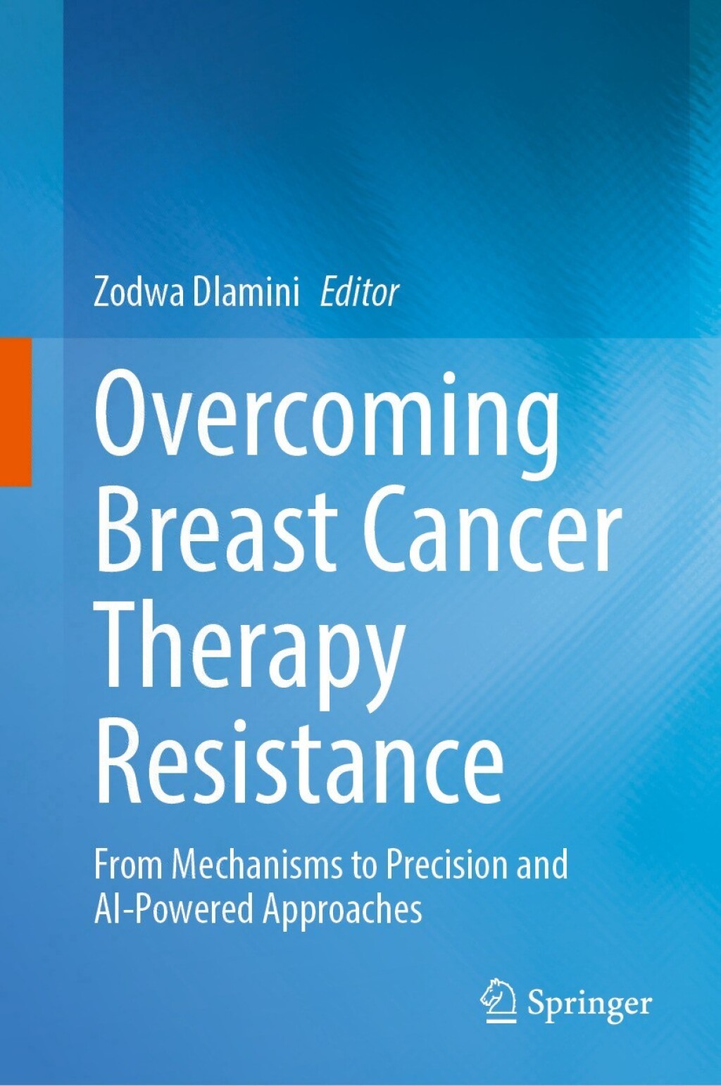 Overcoming Breast Cancer Therapy Resistance From Mechanisms to Precision and AI-Powered Approaches  â€“ PDF/EPUB Version Downloadable