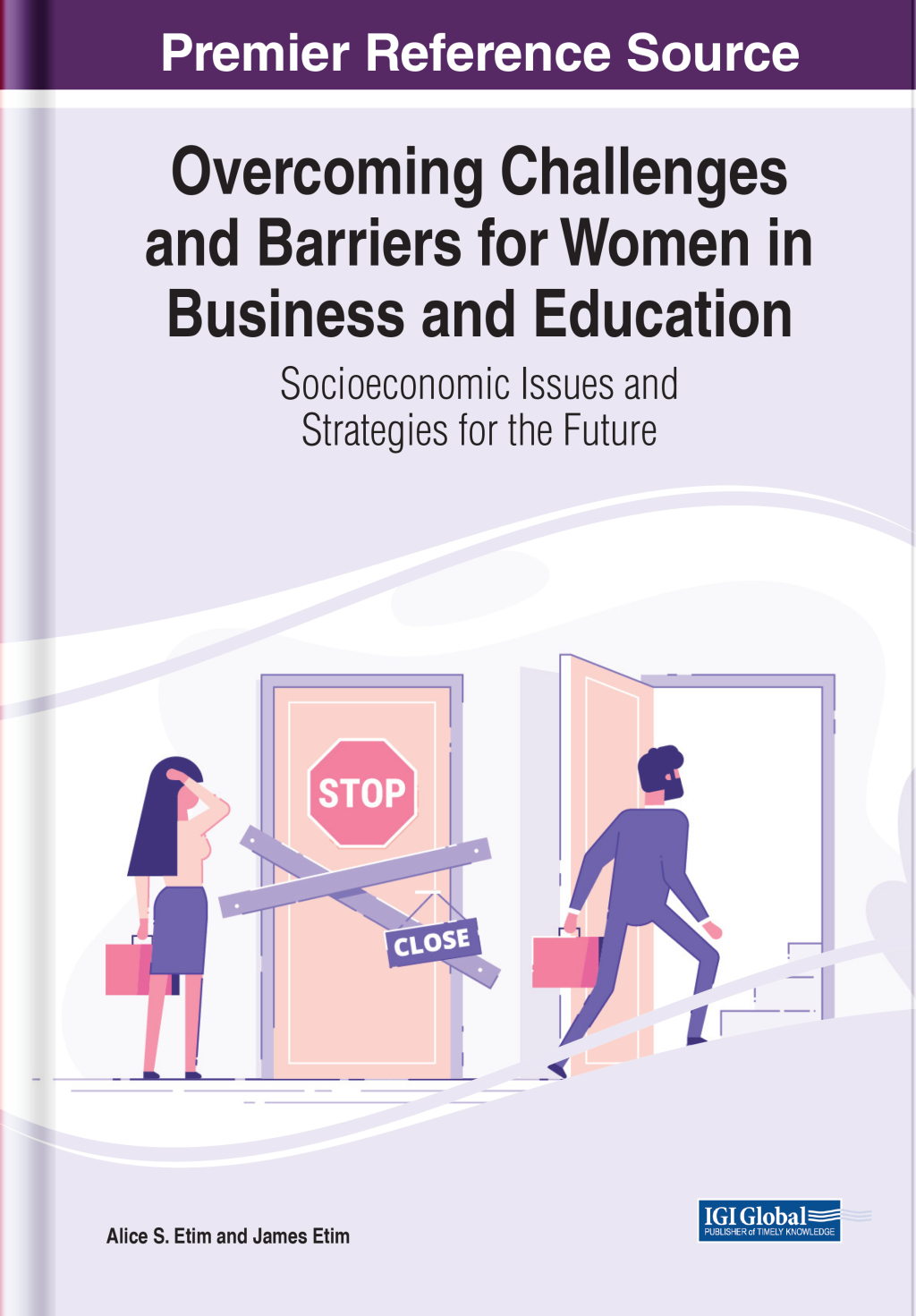 Overcoming Challenges and Barriers for Women in Business and Education: Socioeconomic Issues and Strategies for the Future  â€“ PDF/EPUB Version Downloadable