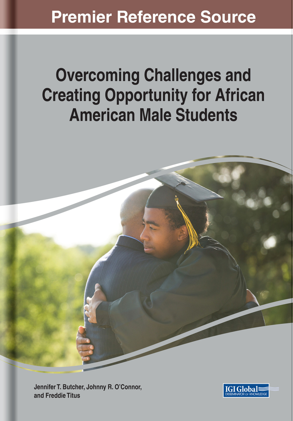 Overcoming Challenges and Creating Opportunity for African American Male Students  â€“ PDF/EPUB Version Downloadable