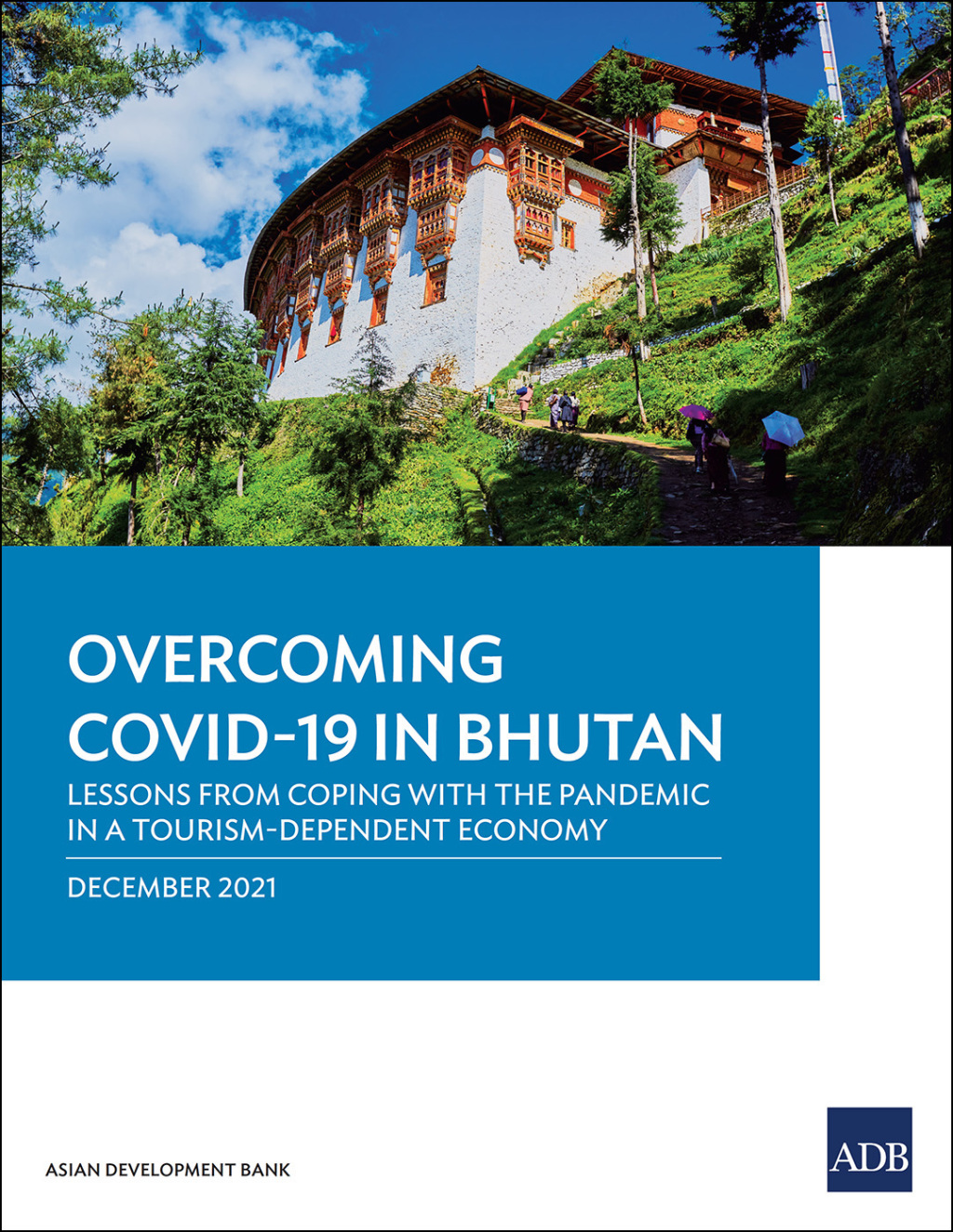 Overcoming COVID-19 in Bhutan Lessons from Coping with the Pandemic in a Tourism-Dependent Economy - (PDF/EPUB Version)
