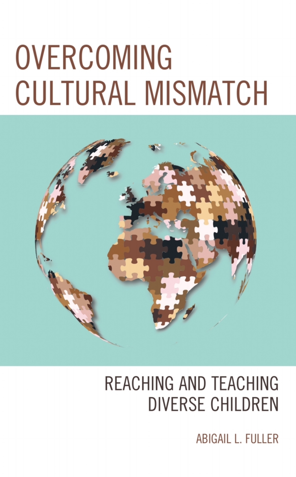 Overcoming Cultural Mismatch Reaching and Teaching Diverse Children - (PDF/EPUB Version)