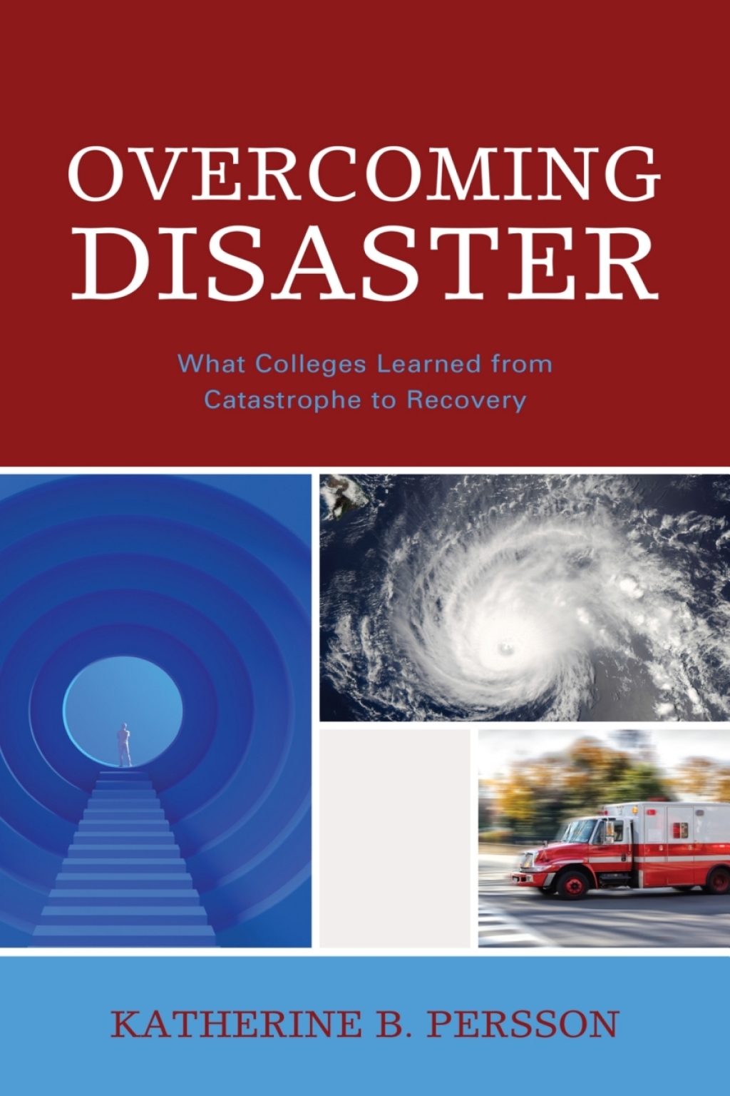 Overcoming Disaster What Colleges Learned from Catastrophe to Recovery 1st Edition â€“ PDF/EPUB Version Downloadable