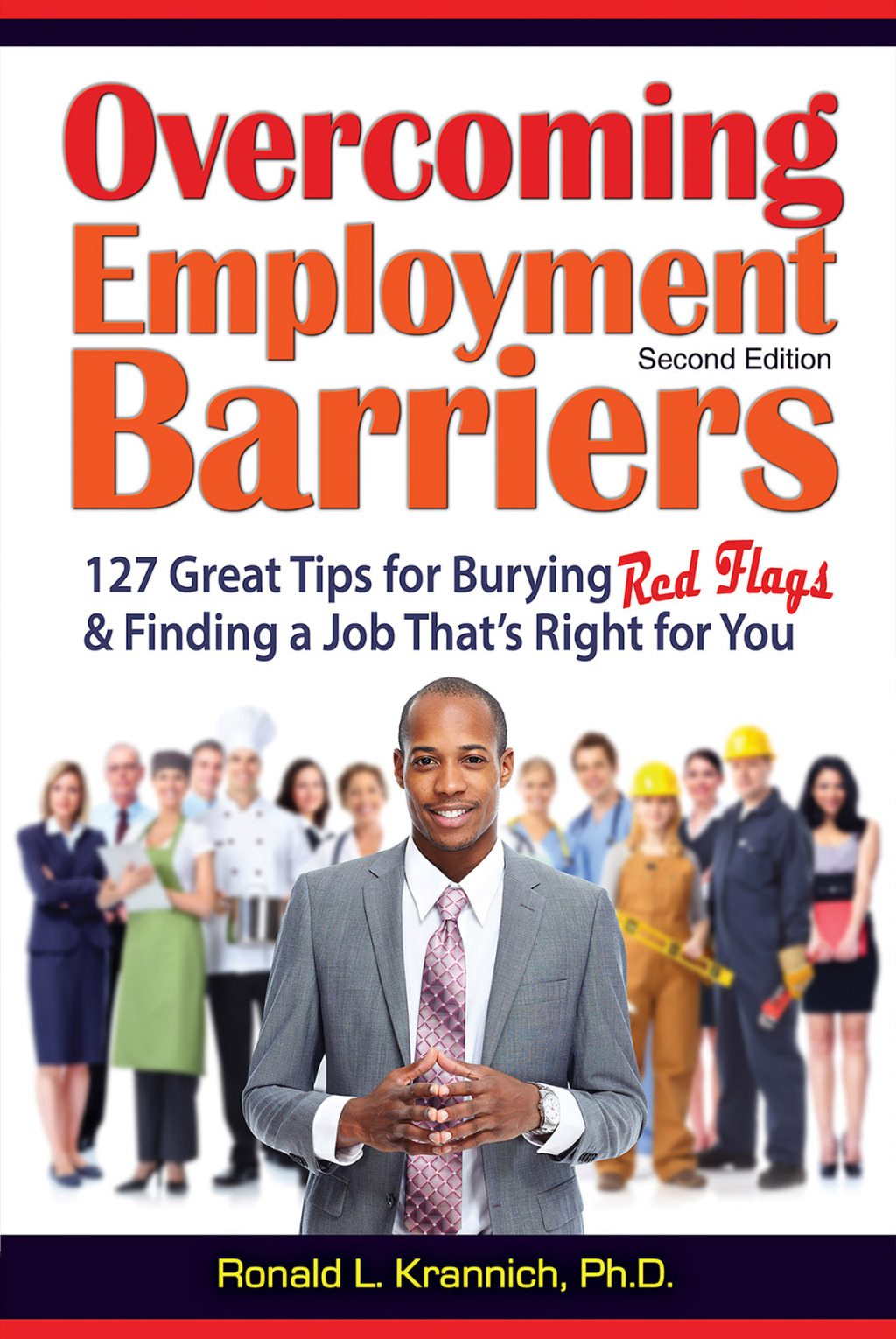 Overcoming Employment Barriers 127 Great Tips for Burying Red Flags and Finding a Job That's Right for You - (PDF/EPUB Version)