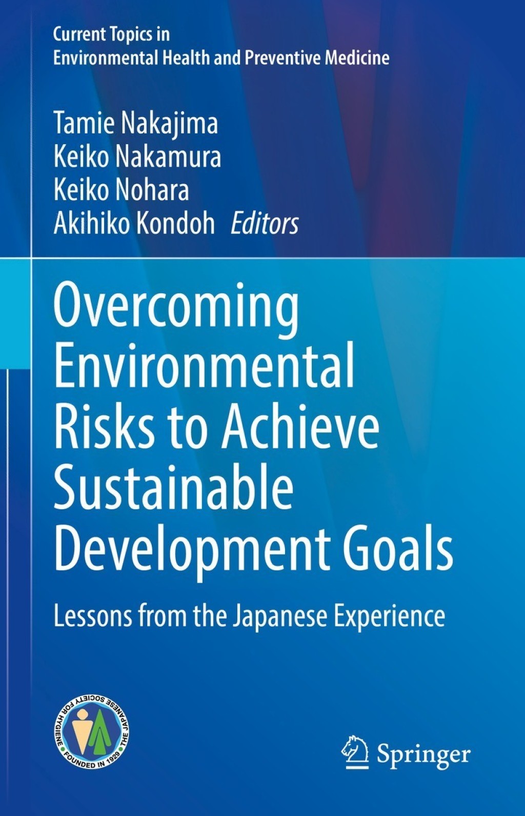 Overcoming Environmental Risks to Achieve Sustainable Development Goals Lessons from the Japanese Experience  â€“ PDF/EPUB Version Downloadable