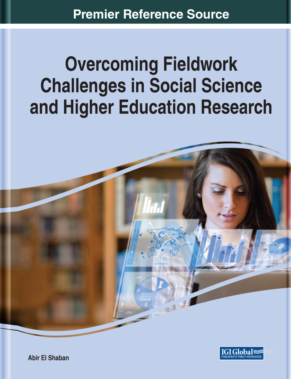 Overcoming Fieldwork Challenges in Social Science and Higher Education Research  â€“ PDF/EPUB Version Downloadable