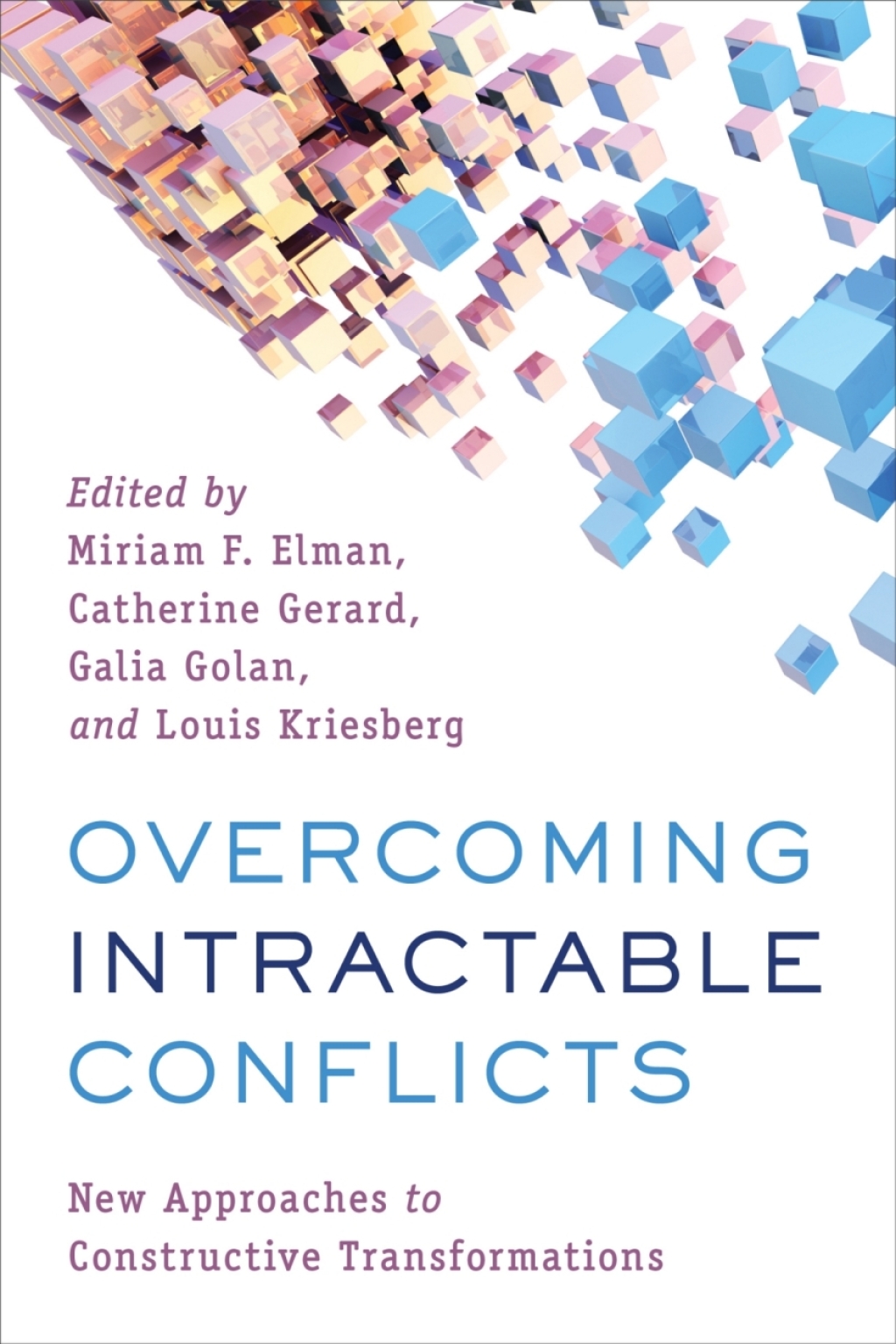 Overcoming Intractable Conflicts New Approaches to Constructive Transformations 1st Edition â€“ PDF/EPUB Version Downloadable