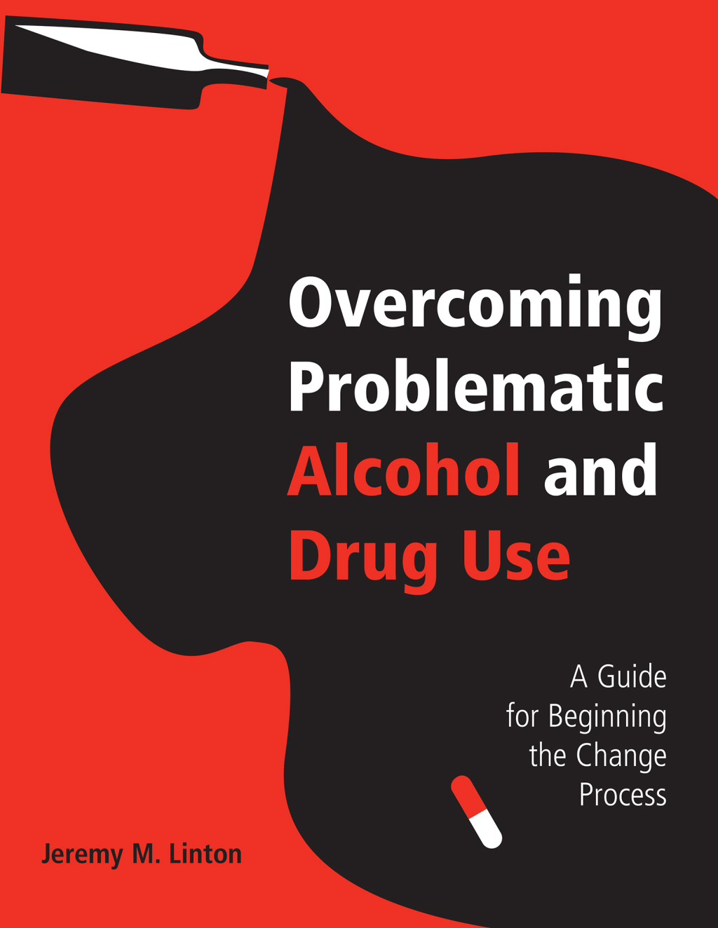 Overcoming Problematic Alcohol and Drug Use A Guide for Beginning the Change Process 1st Edition â€“ PDF/EPUB Version Downloadable