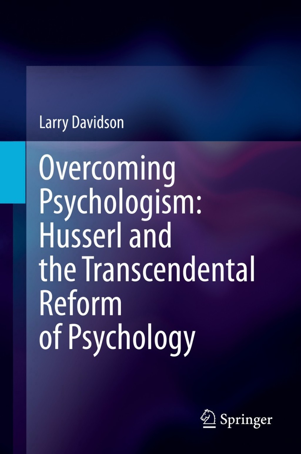 Overcoming Psychologism: Husserl and the Transcendental Reform of Psychology  â€“ PDF/EPUB Version Downloadable