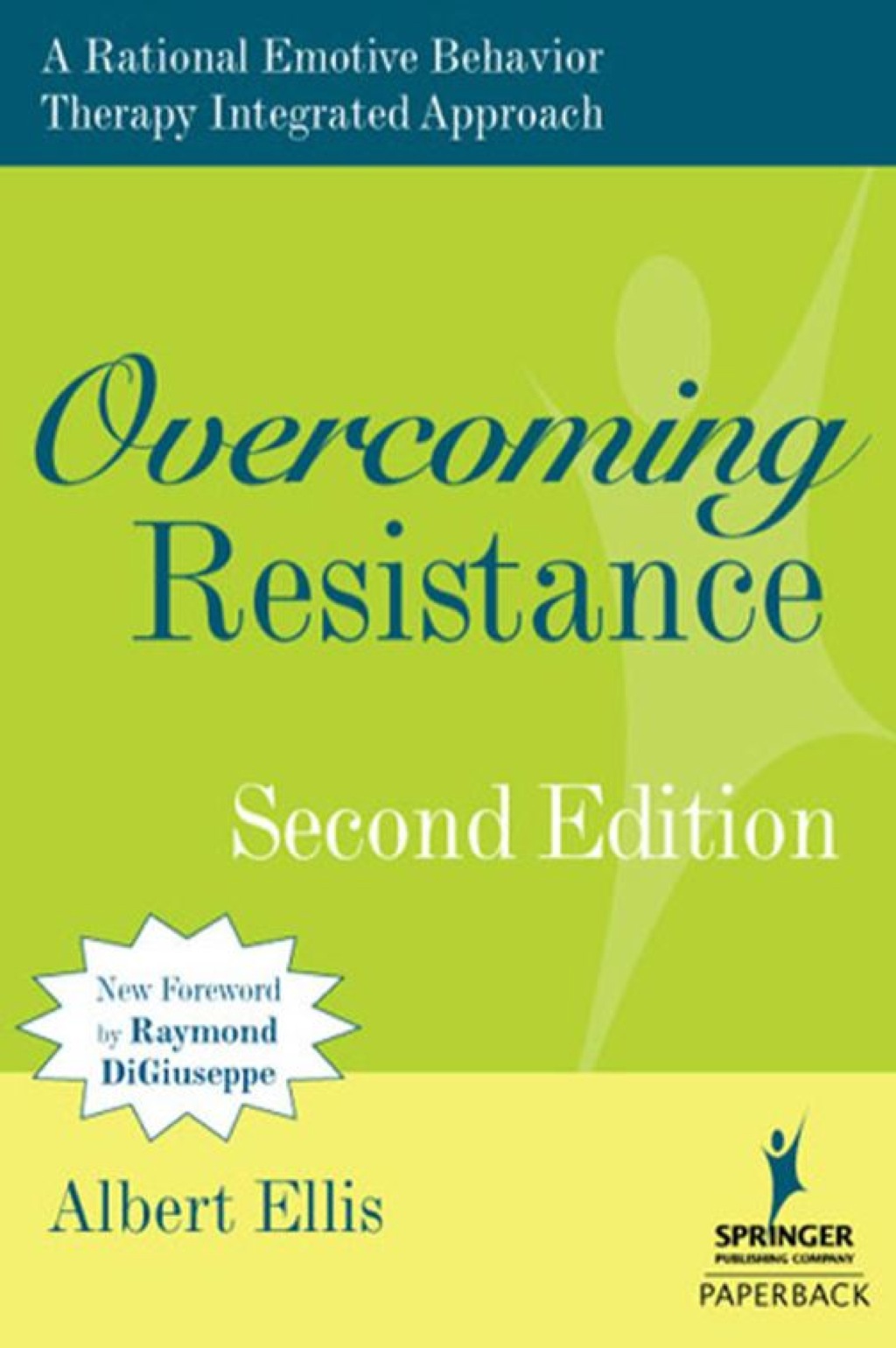 Overcoming Resistance A Rational Emotive Behavior Therapy Integrated Approach, 2nd Edition 2nd Edition â€“ PDF/EPUB Version Downloadable